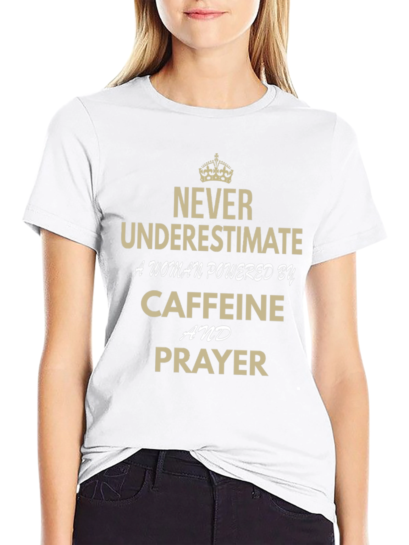 Empowered Woman T-Shirt: Caffeine & Prayer