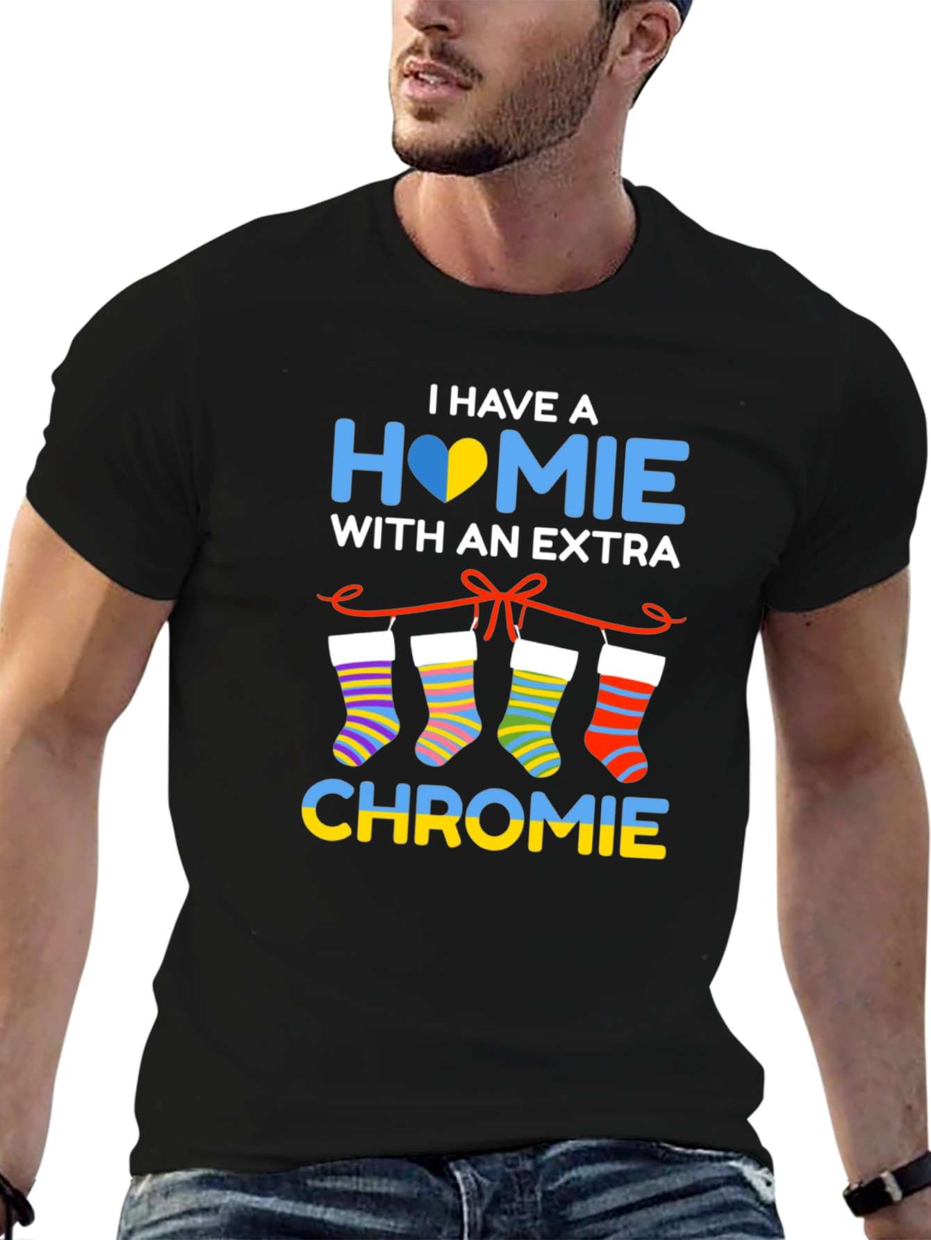 I Have a Homie with Extra Chromie T-Shirt