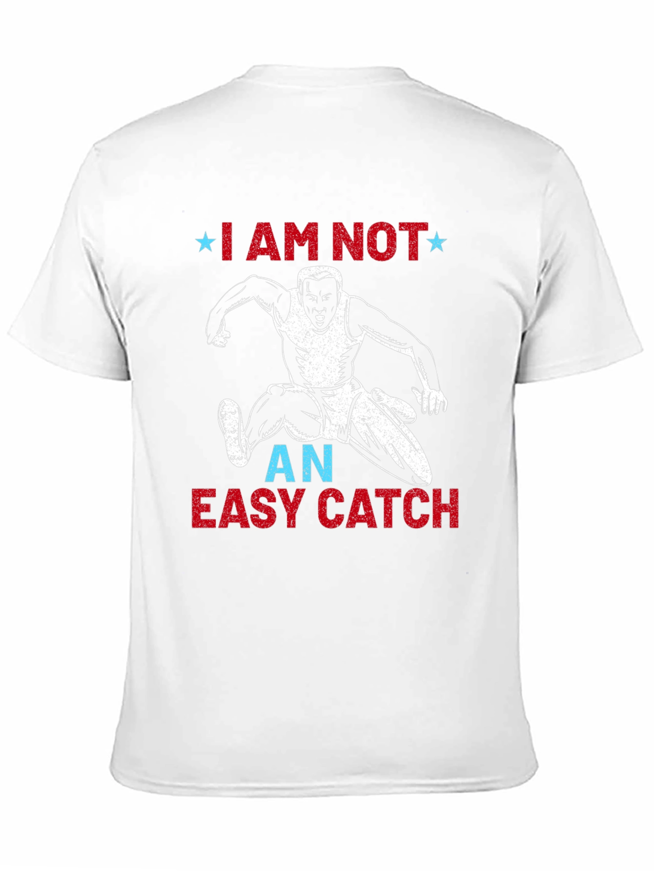 I am not an easy catch t-shirt