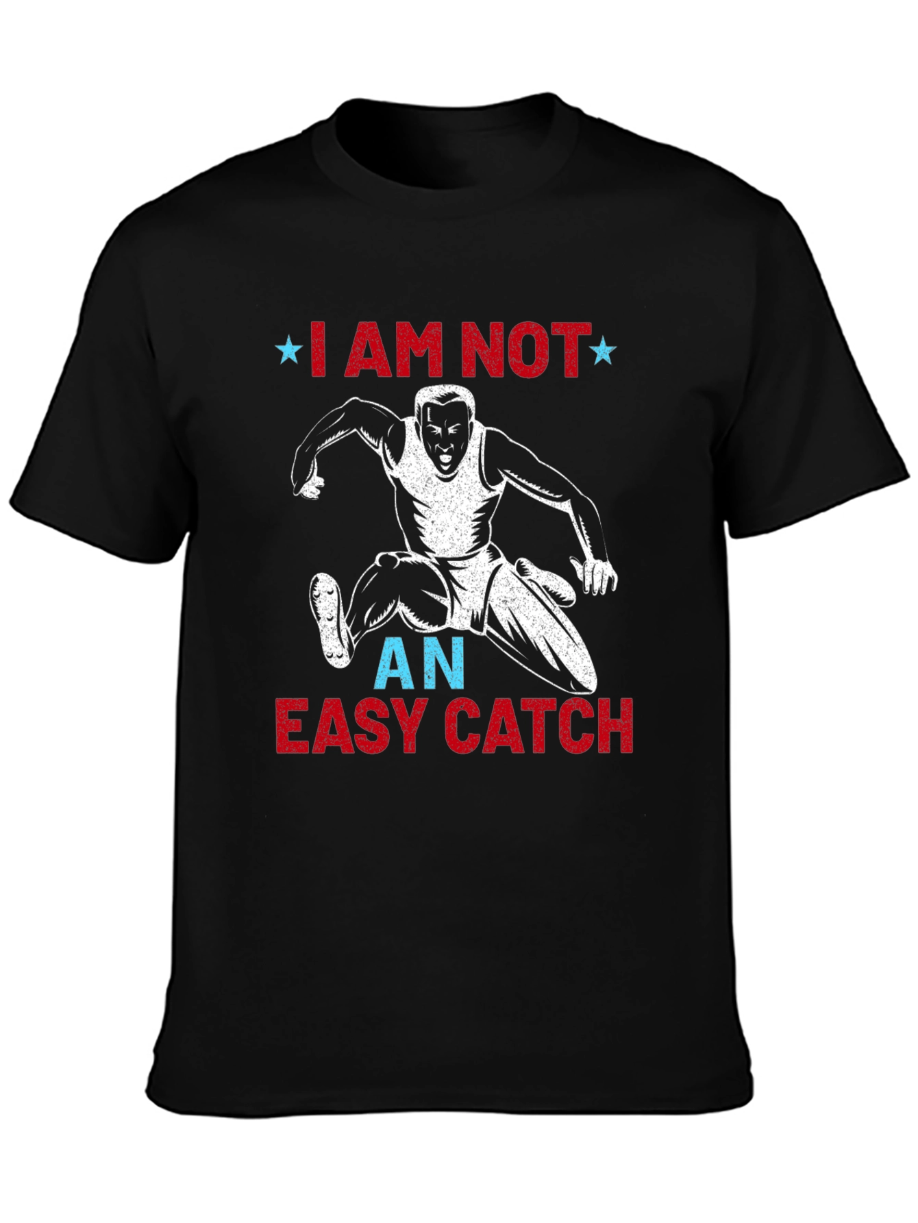 I am not an easy catch t-shirt