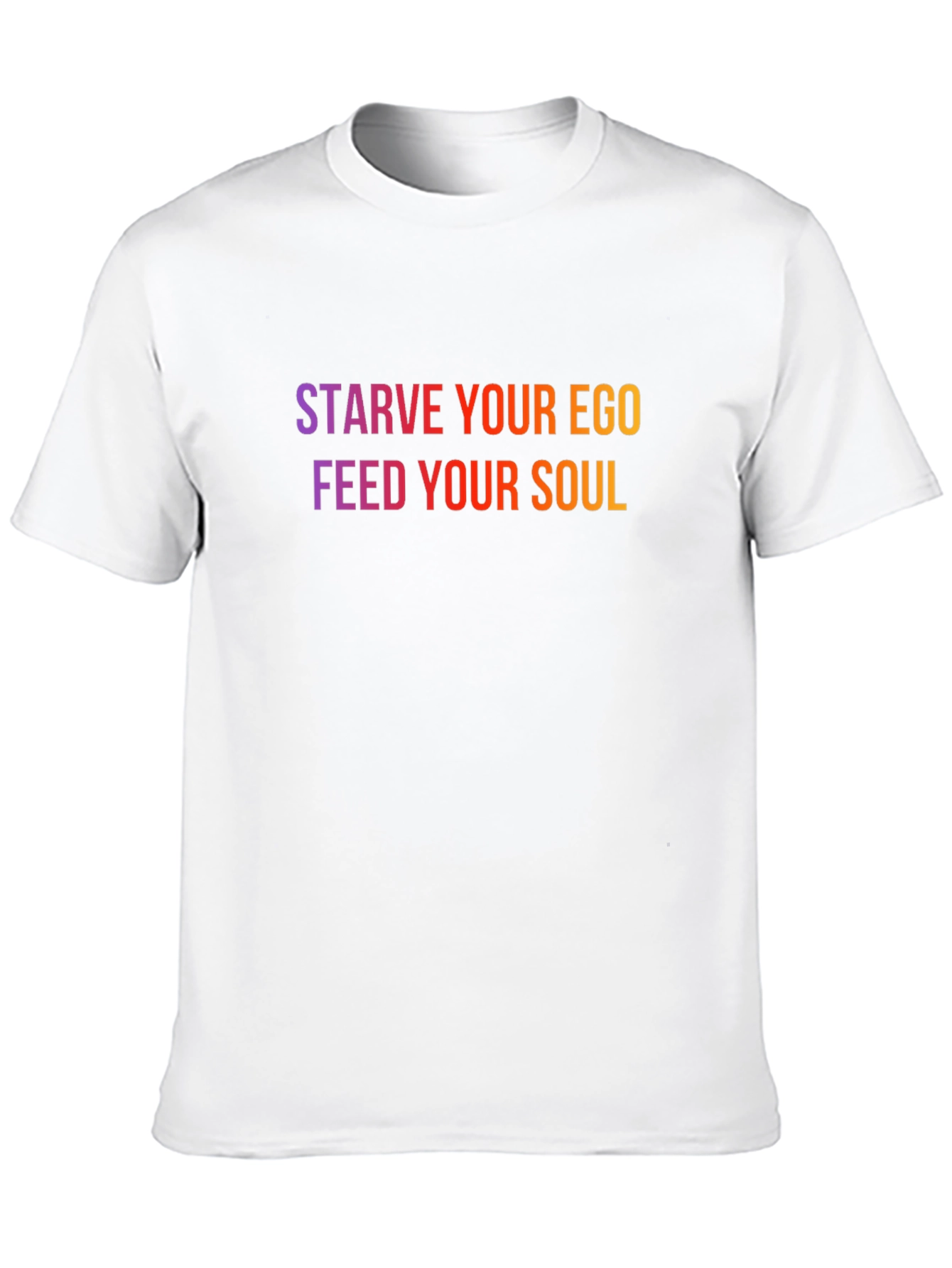 Starve Your Ego Feed Your Soul Graphic Tee