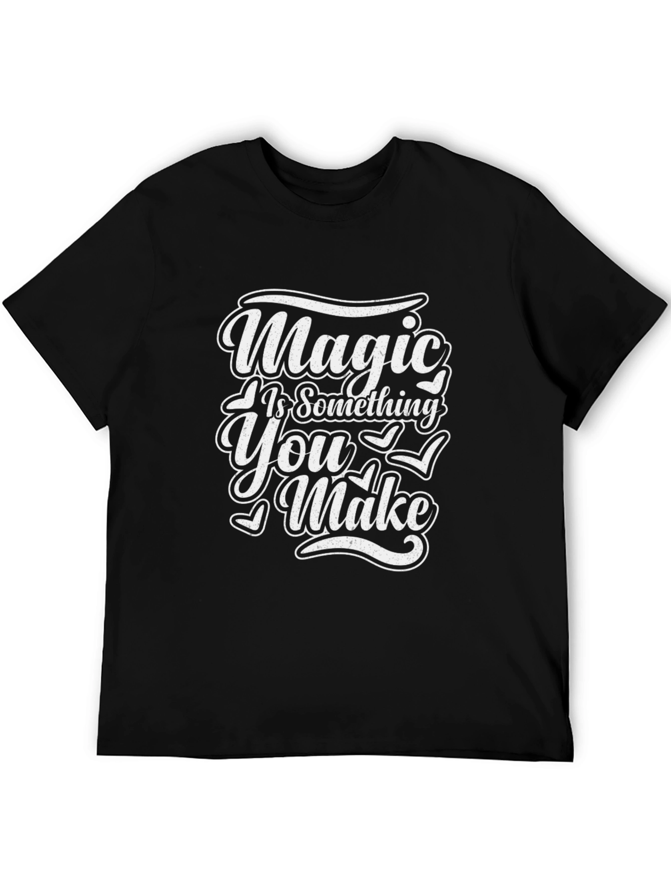 Magic is Something You Make - Graphic Tee