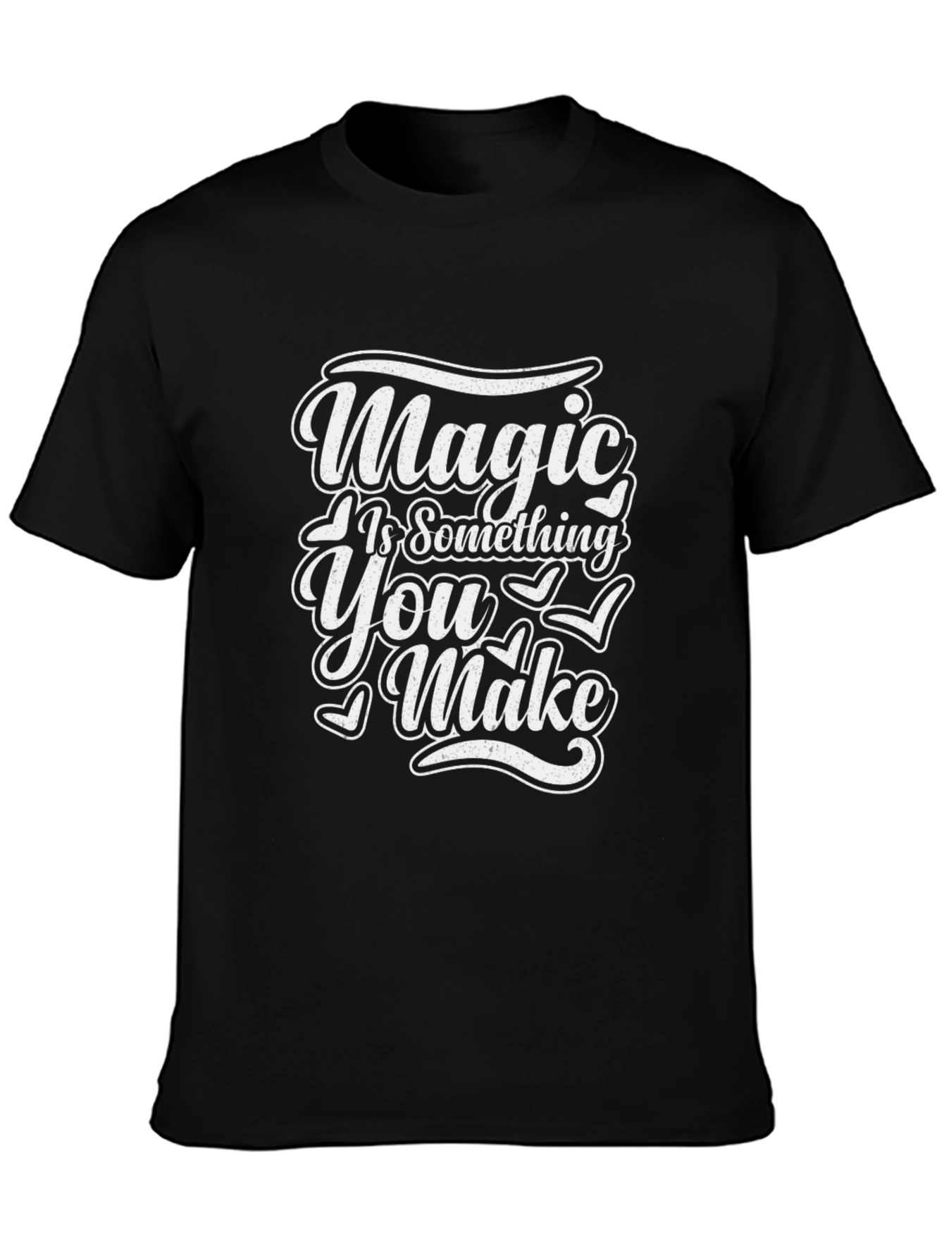 Magic is Something You Make - Graphic Tee