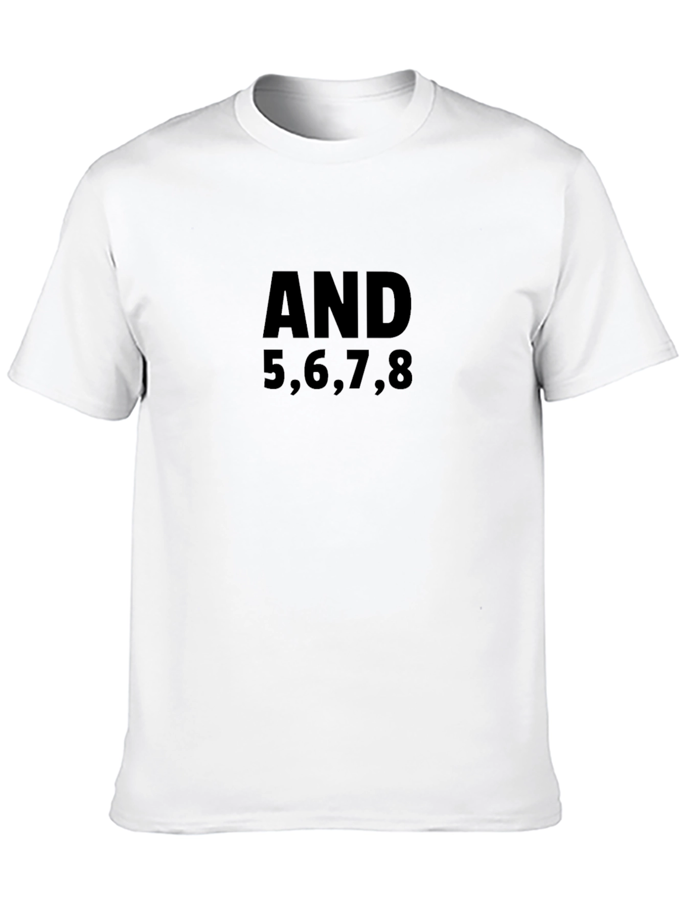 AND 5678 T-Shirt - Dance Inspired Graphic Tee