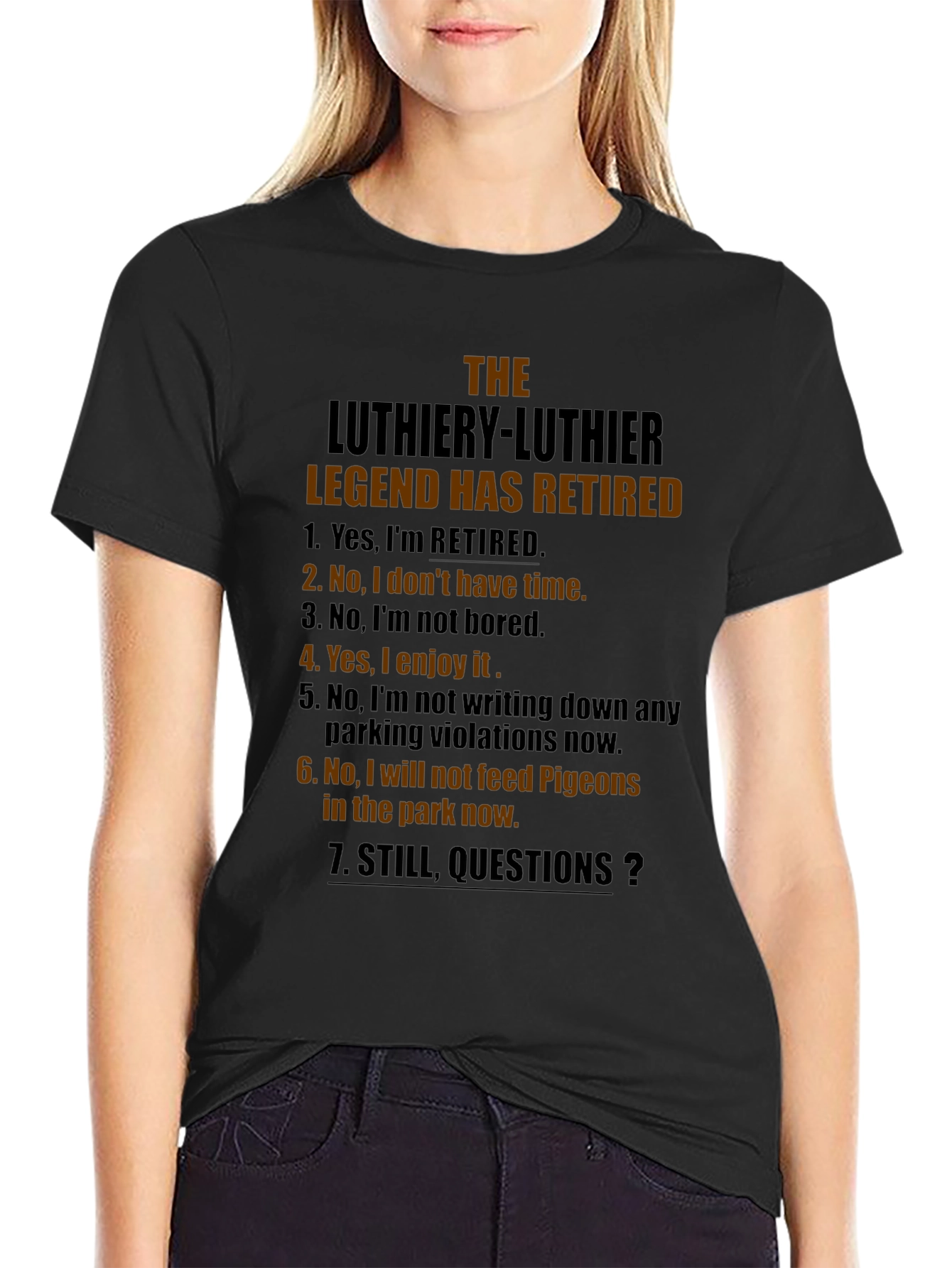 The Luthiery Legend Has Retired T-Shirt