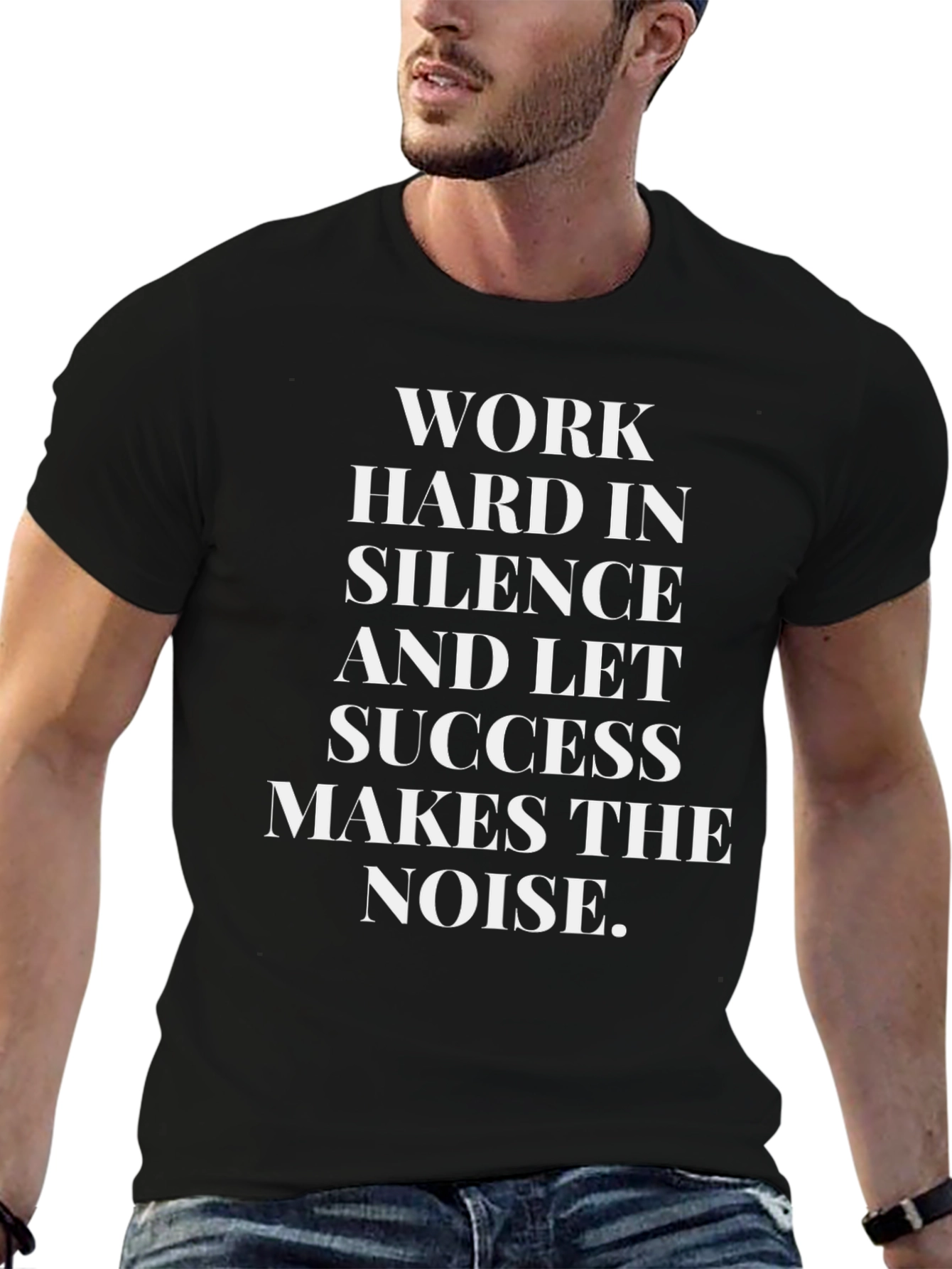Motivational Work Hard in Silence T-Shirt