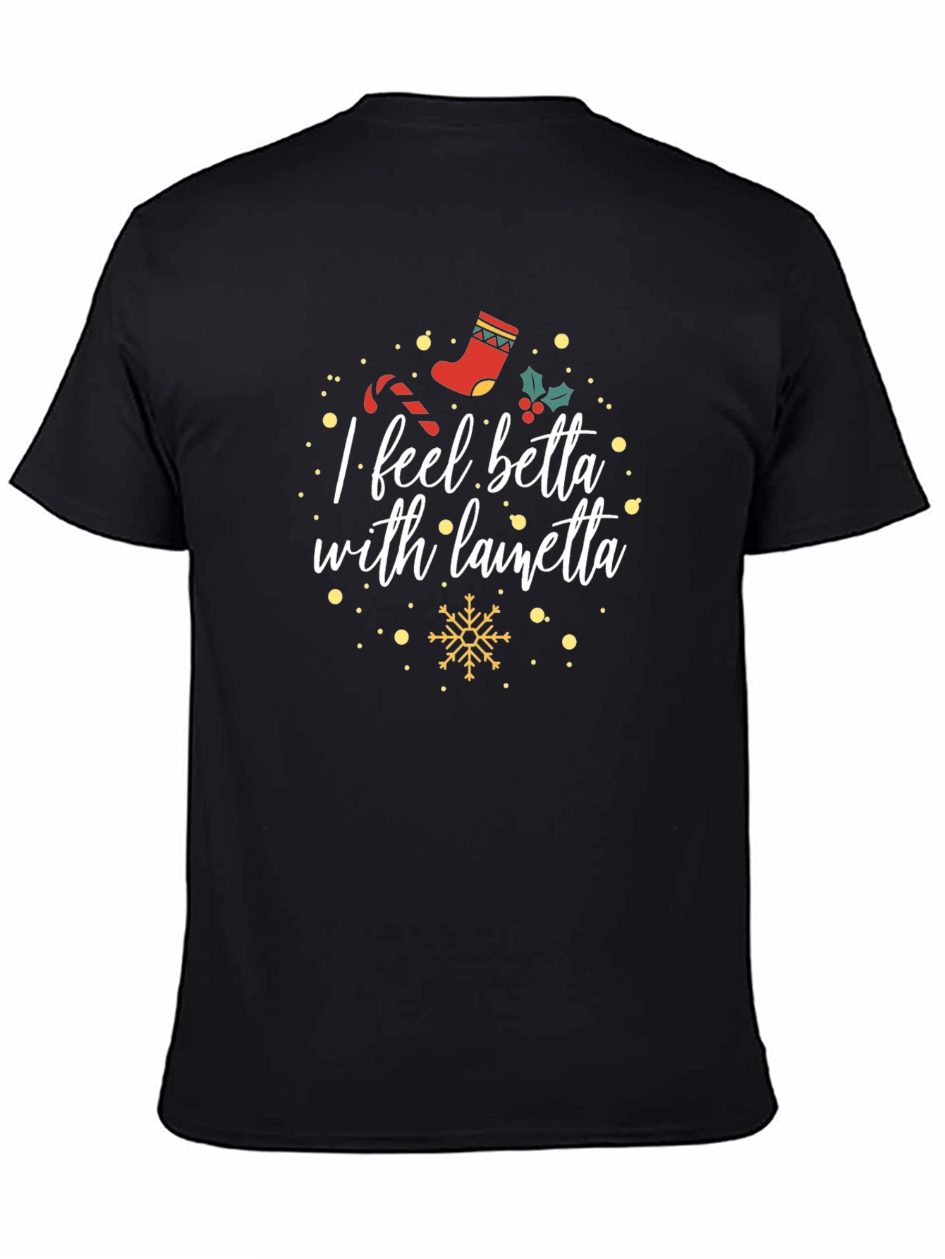 I Feel Betta With Lainetta Holiday T-Shirt