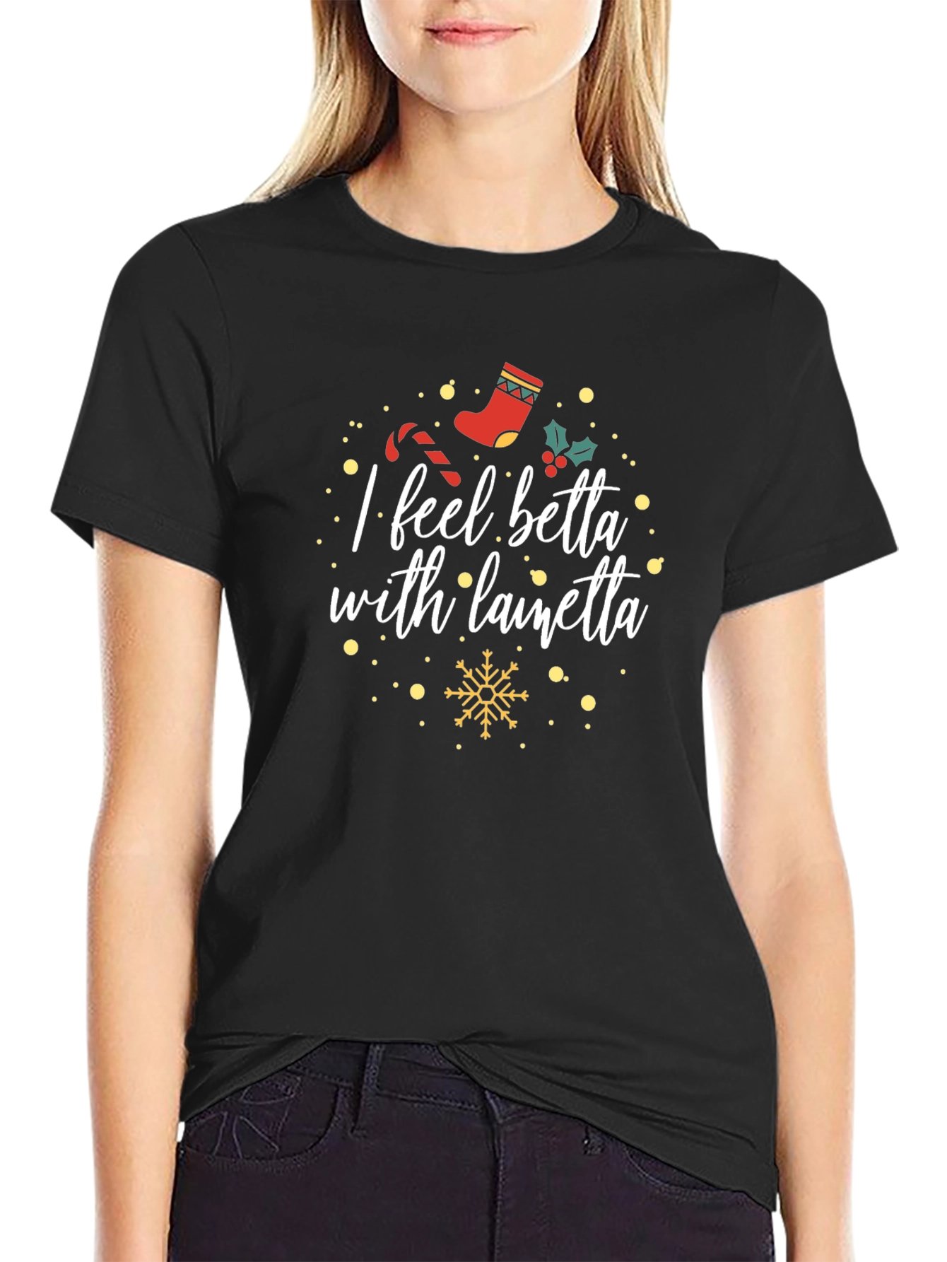 I Feel Betta With Lainetta Holiday T-Shirt