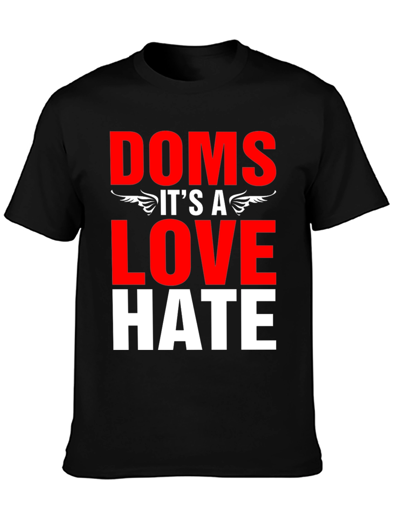 Doms Love Hate Graphic T-Shirt