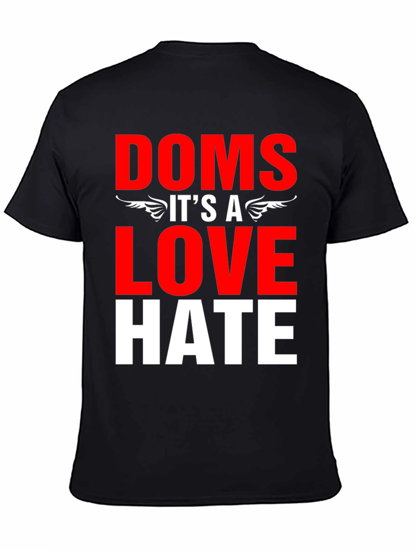 Doms Love Hate Graphic T-Shirt