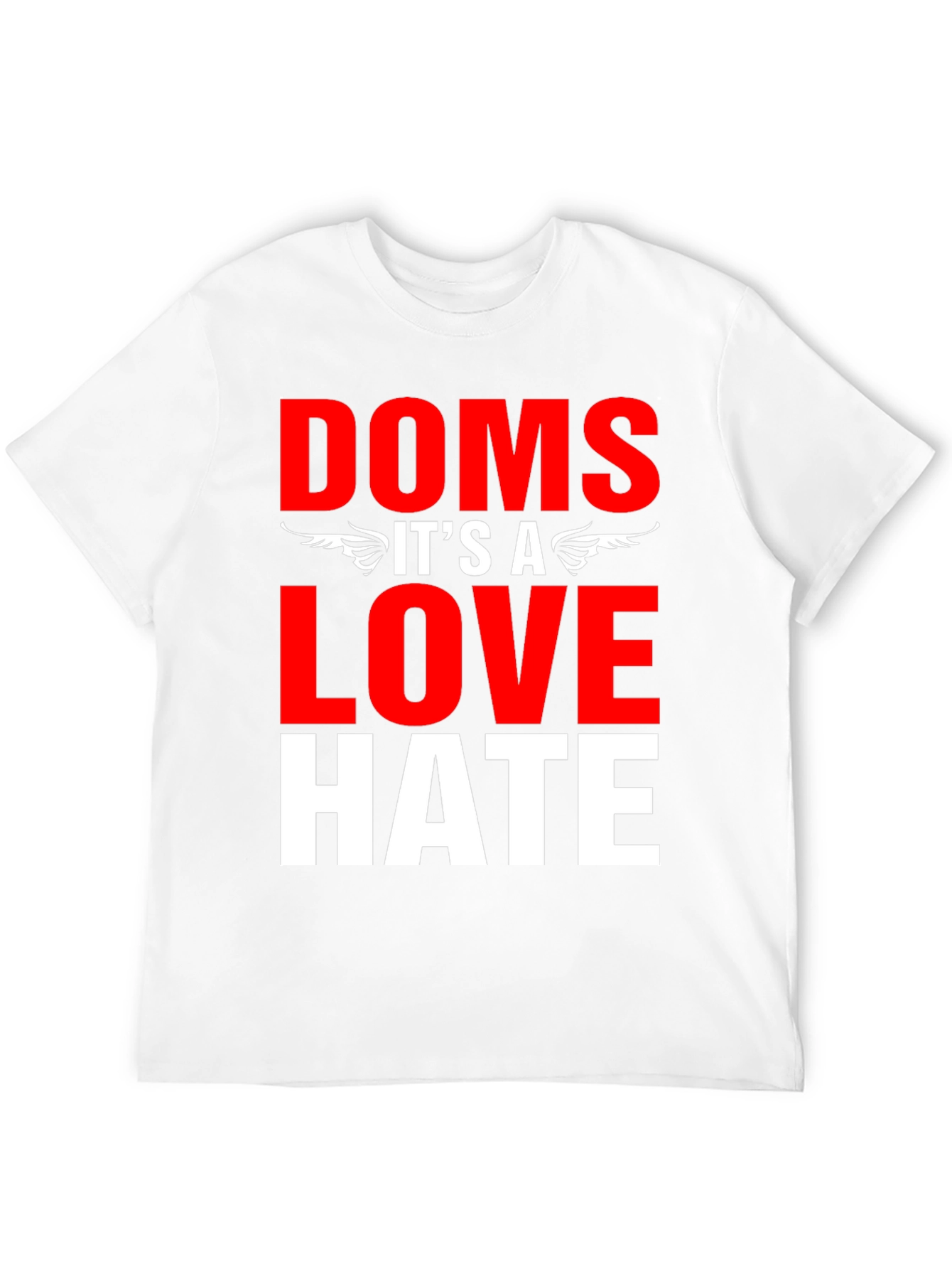 Doms Love Hate Graphic T-Shirt