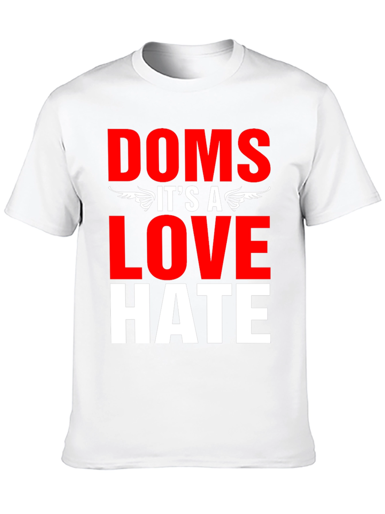 Doms Love Hate Graphic T-Shirt