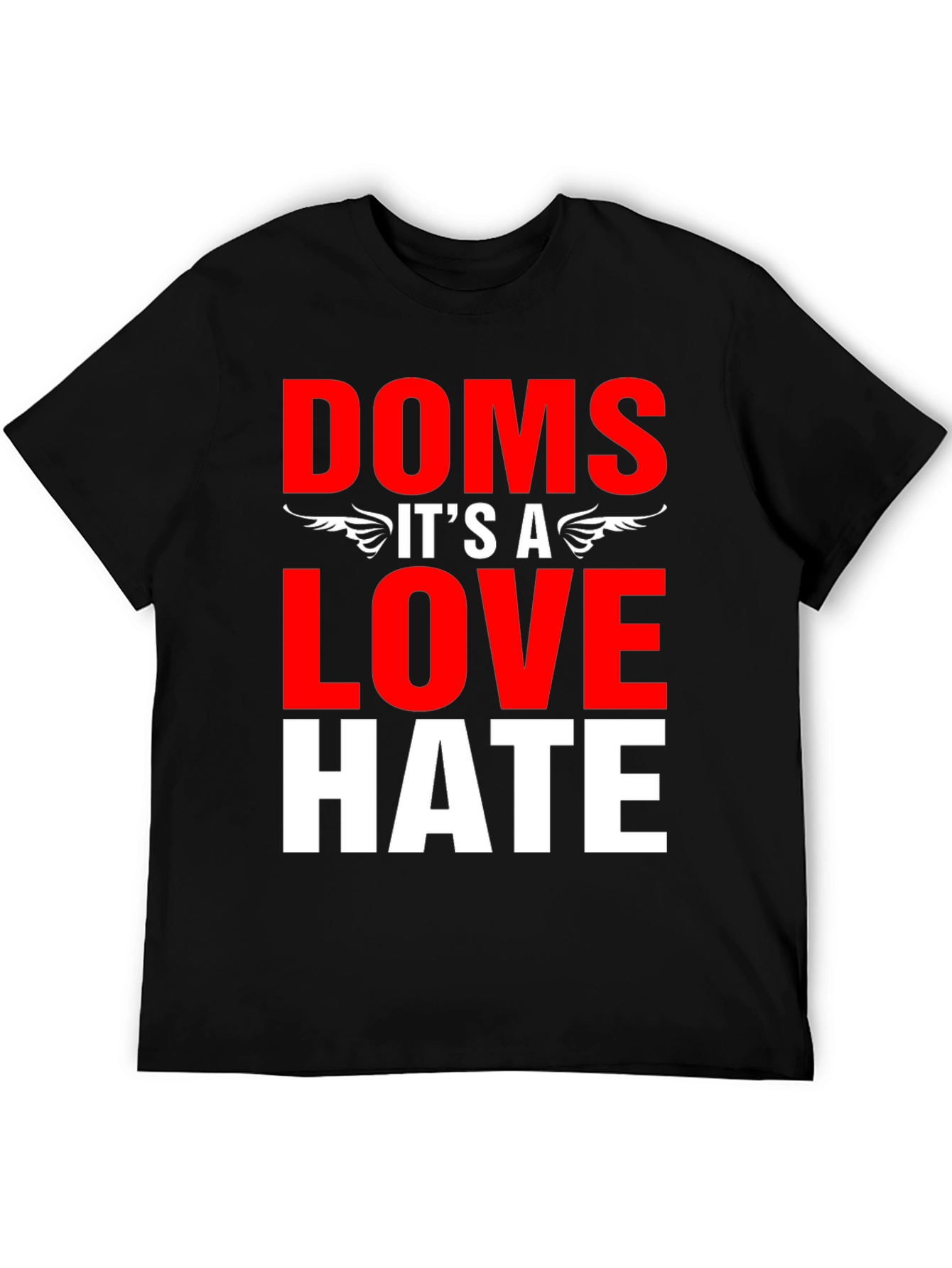 Doms Love Hate Graphic T-Shirt
