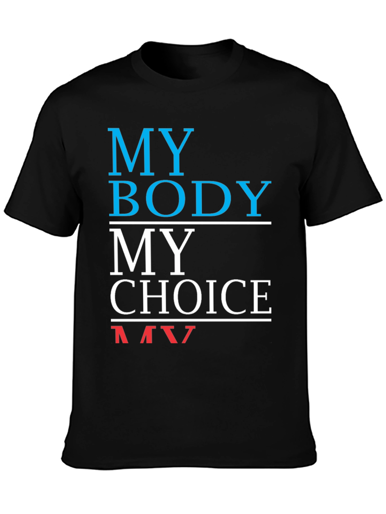 My Body My Choice T-Shirt
