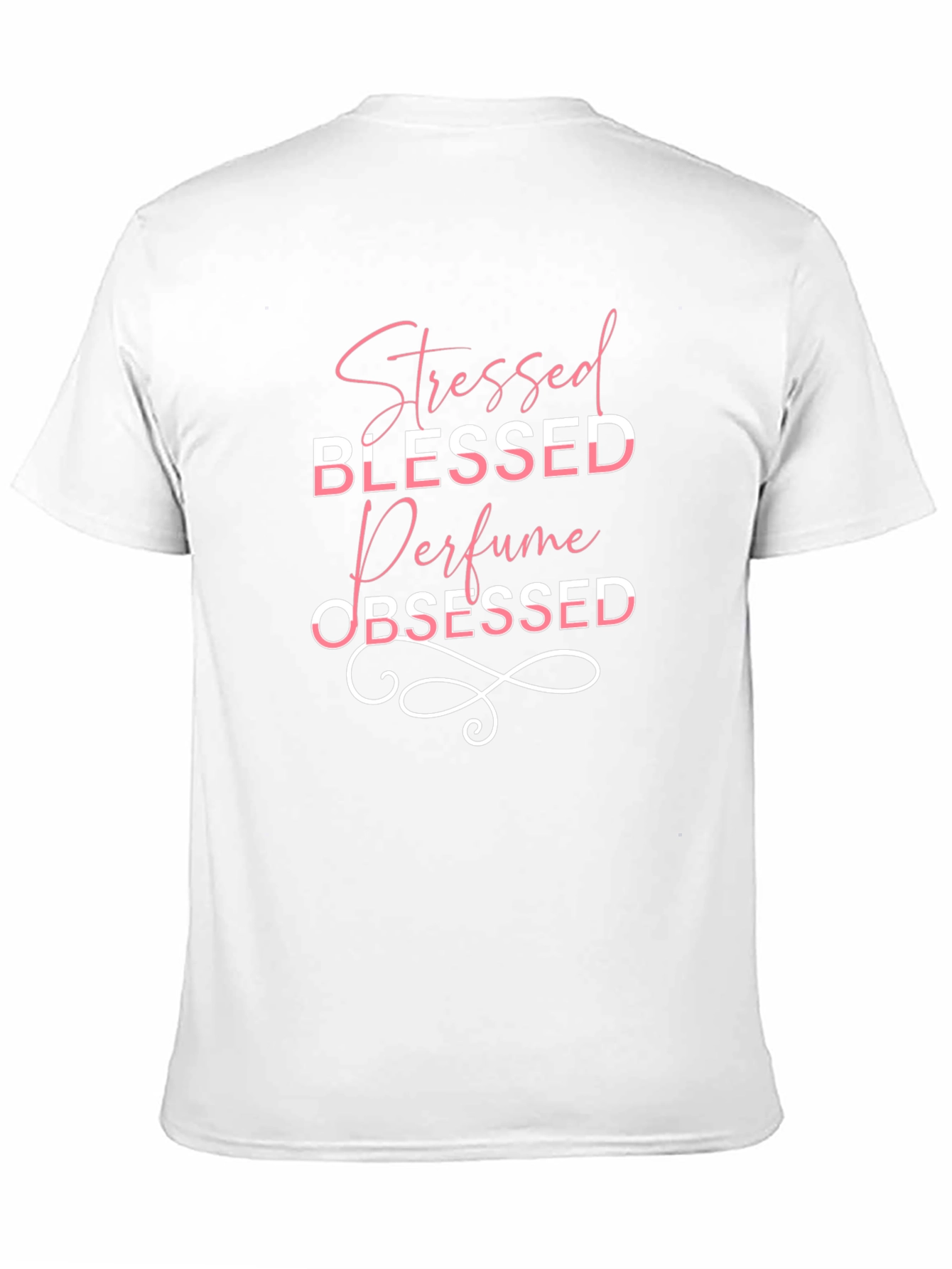 Stressed Blessed Perfume Obsessed Black T-Shirt