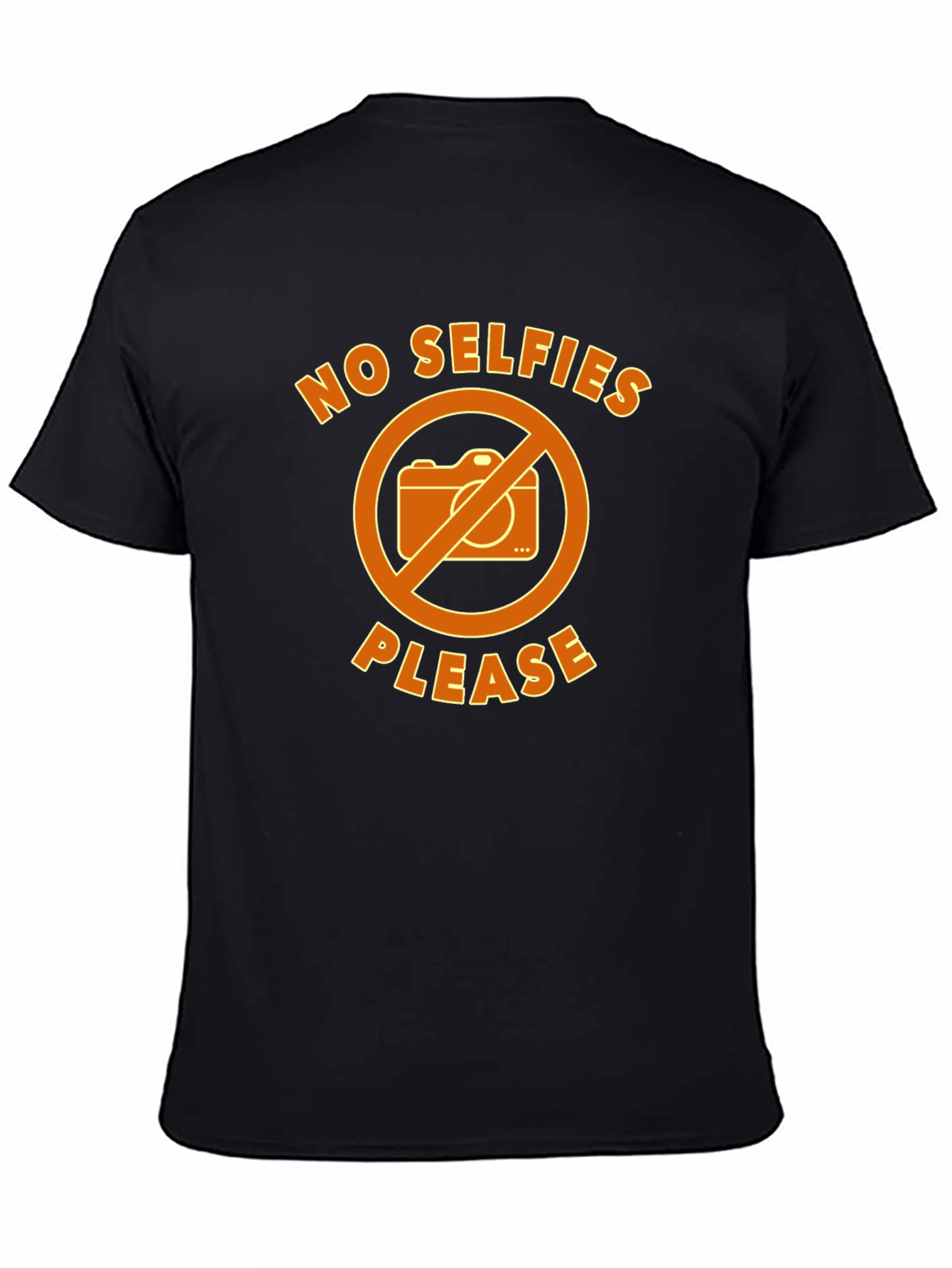 No Selfies Please Funny Graphic T-Shirt
