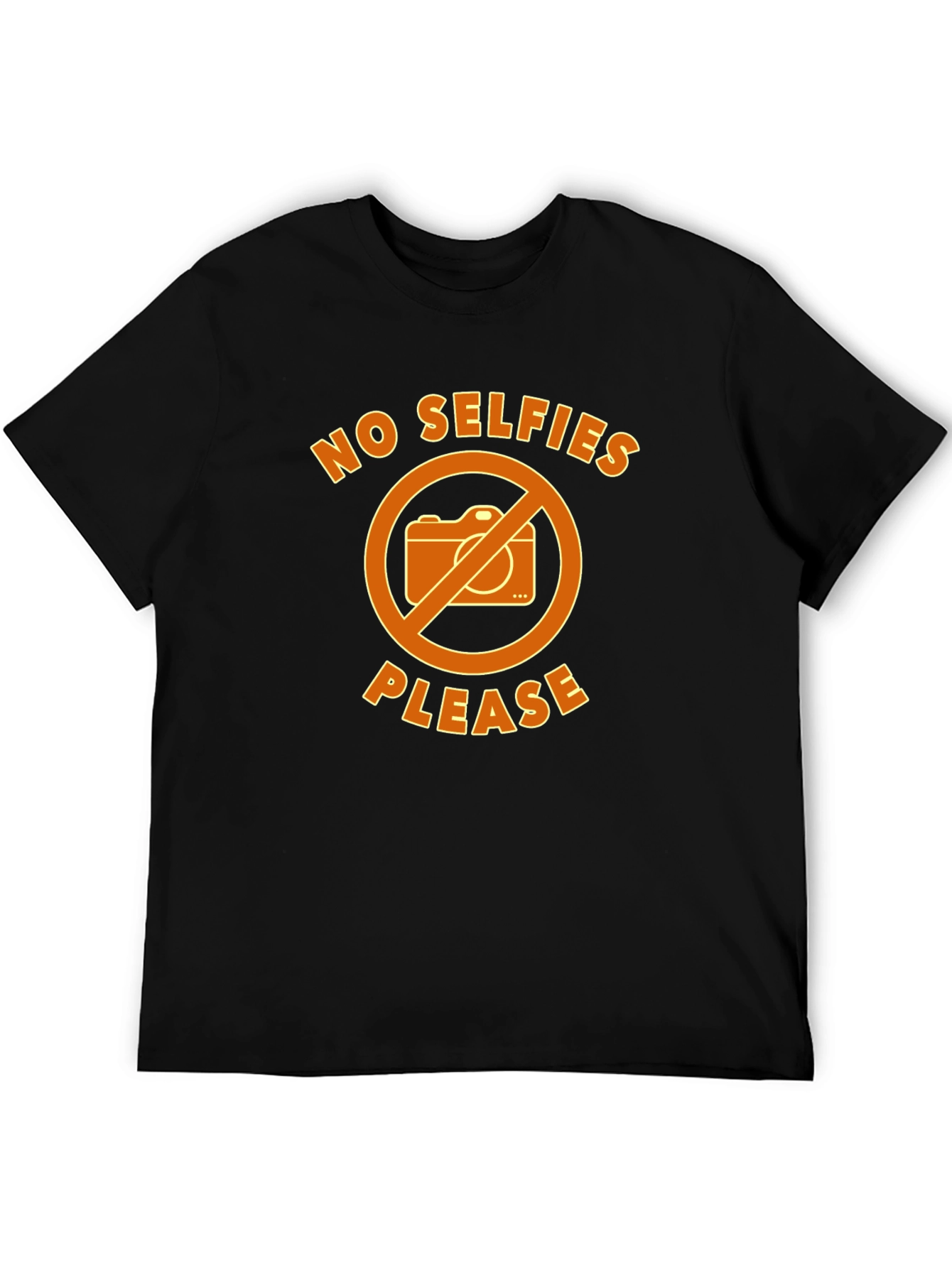 No Selfies Please Funny Graphic T-Shirt