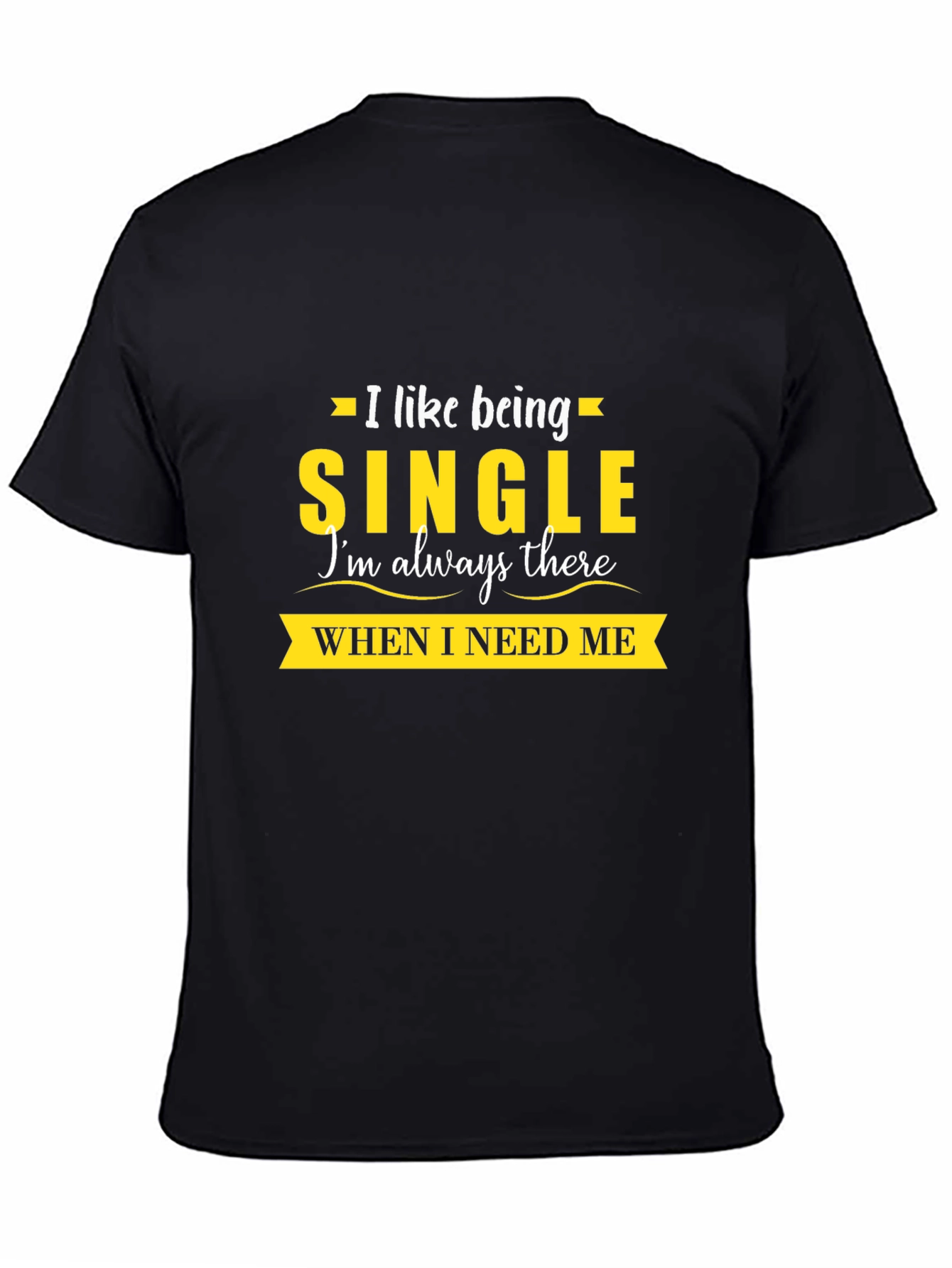 Single and Independent T-Shirt - Sarcastic Humor Tee