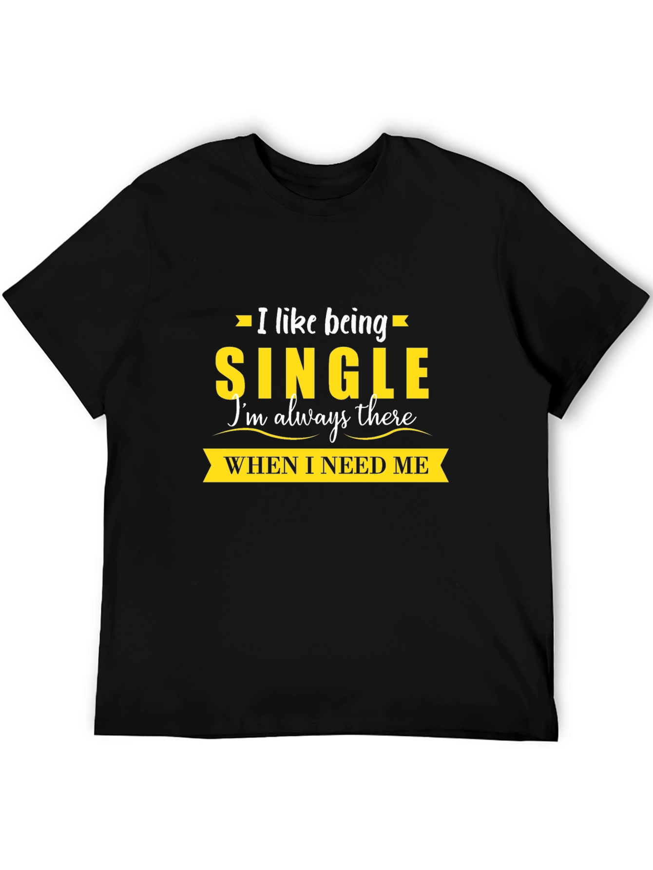 Single and Independent T-Shirt - Sarcastic Humor Tee