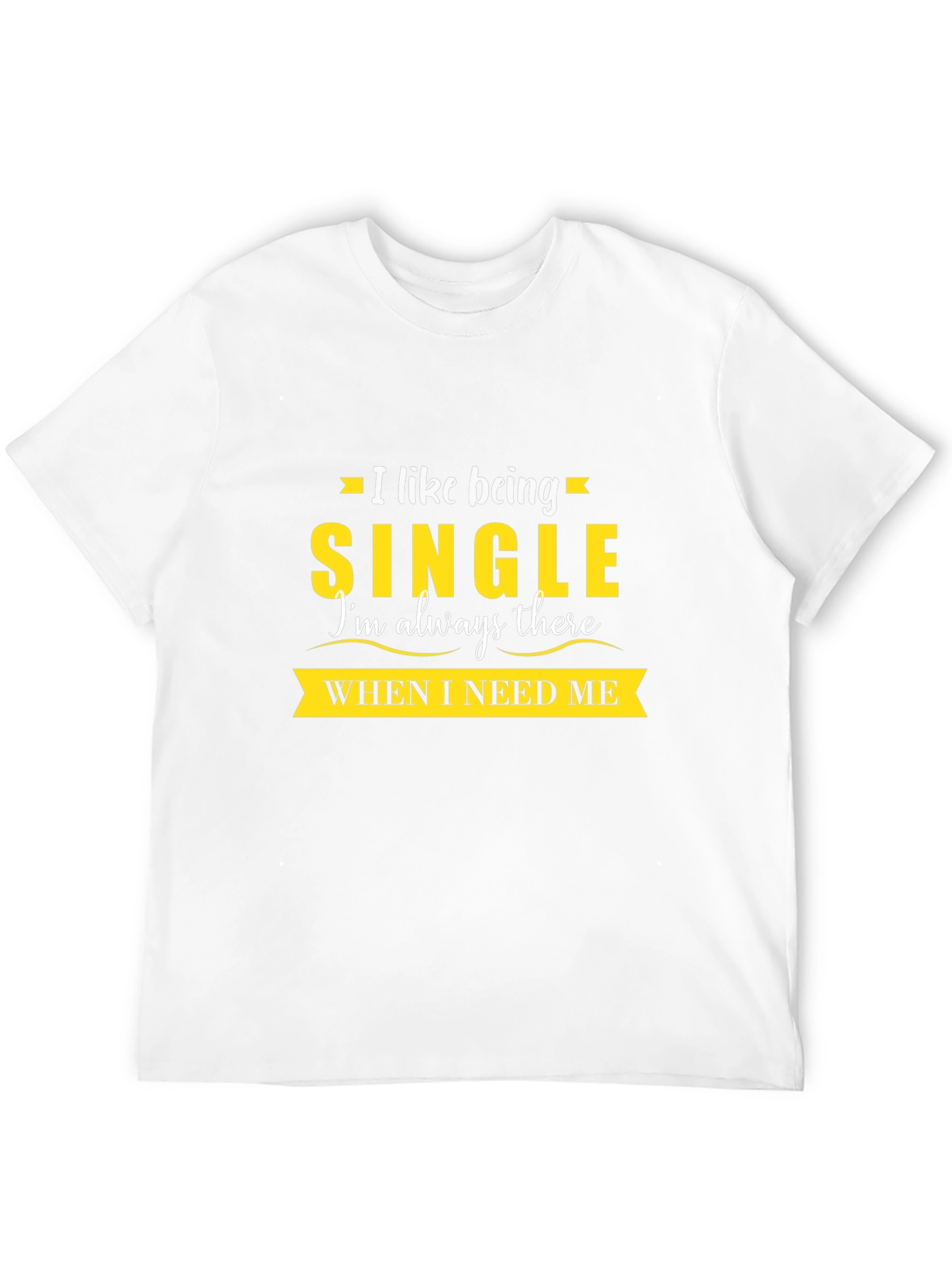 Single and Independent T-Shirt - Sarcastic Humor Tee
