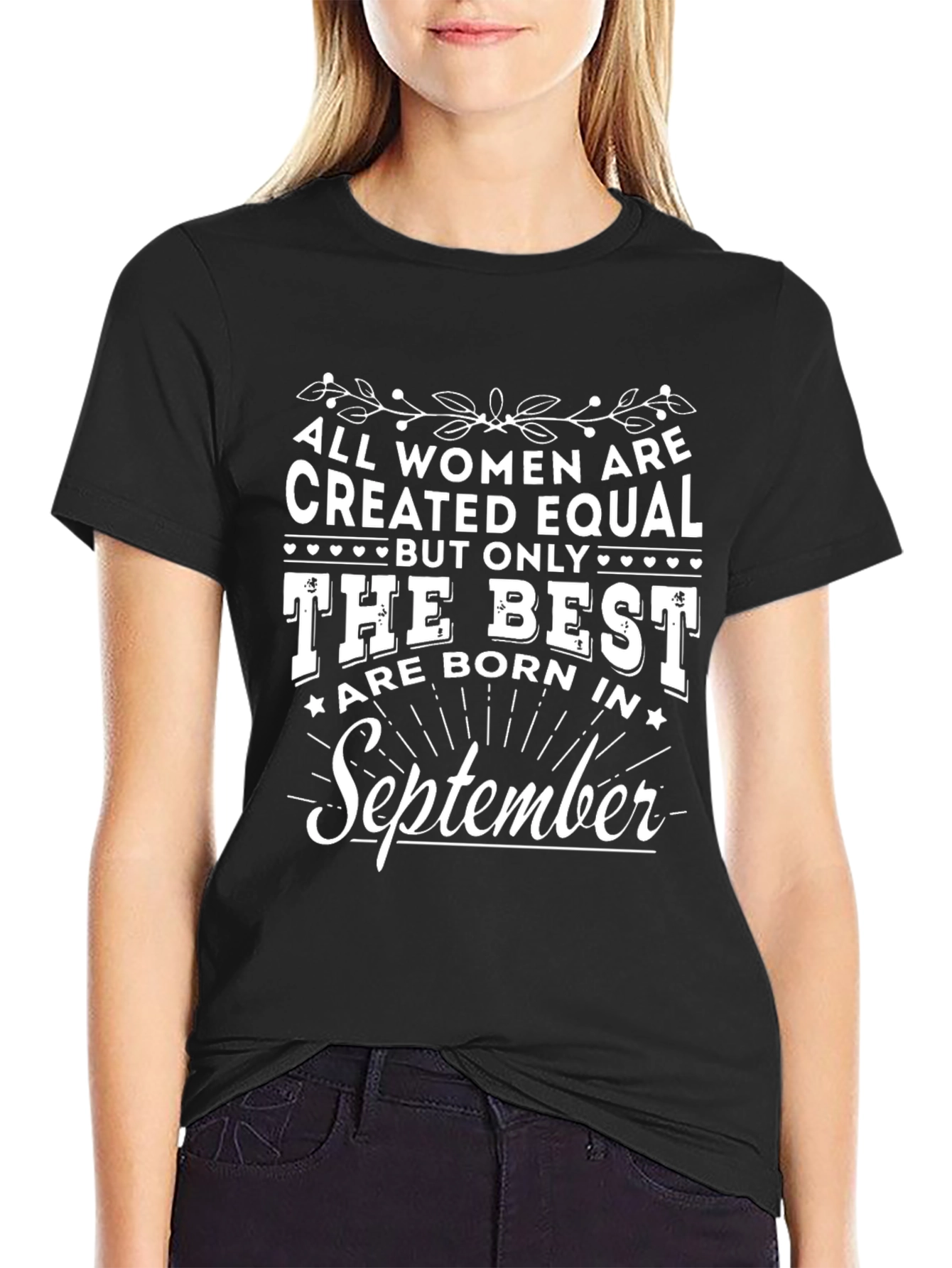 September Birthday T-Shirt - All Women are Equal
