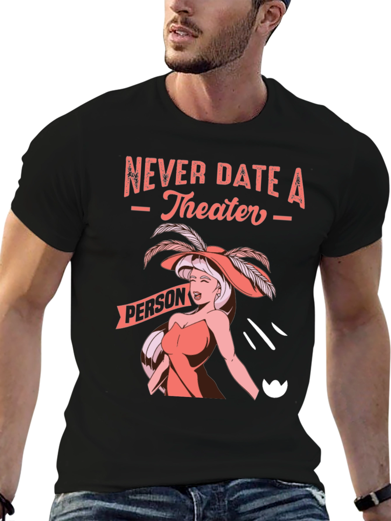 Never Date a Theater Person Graphic Tee