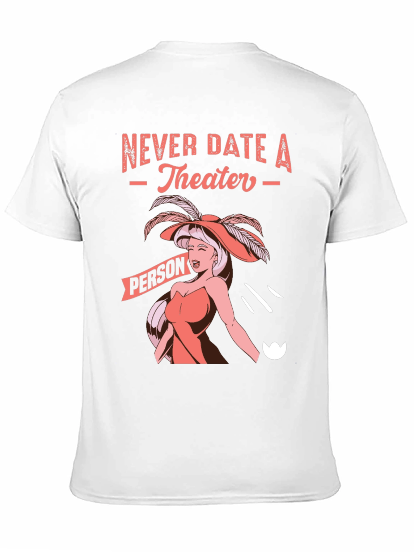 Never Date a Theater Person Graphic Tee