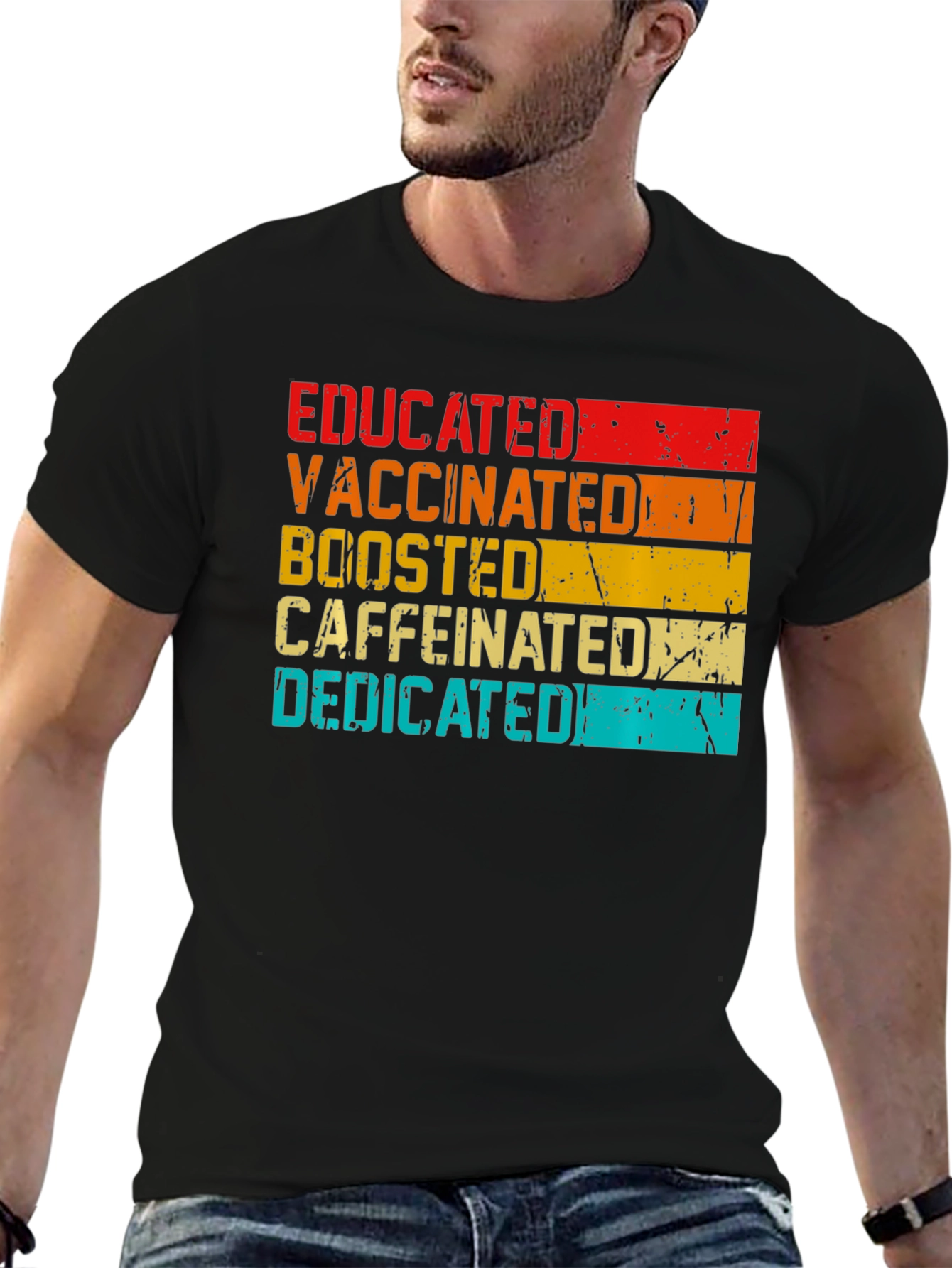 Educated Vaccinated Boosted Caffeinated Dedicated T-Shirt