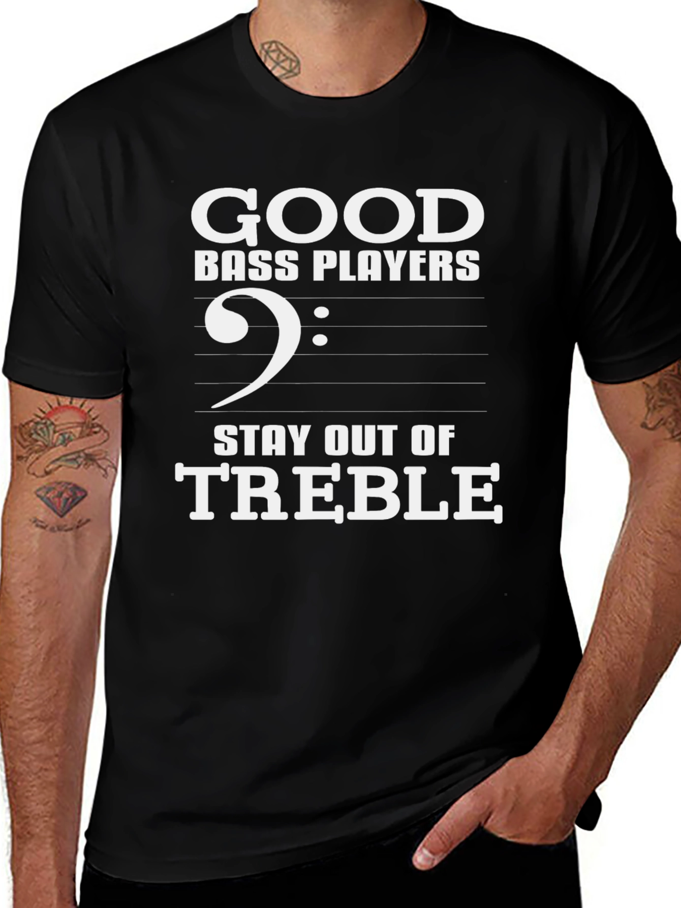 Good Bass Players T-Shirt - Stay Out of Treble!