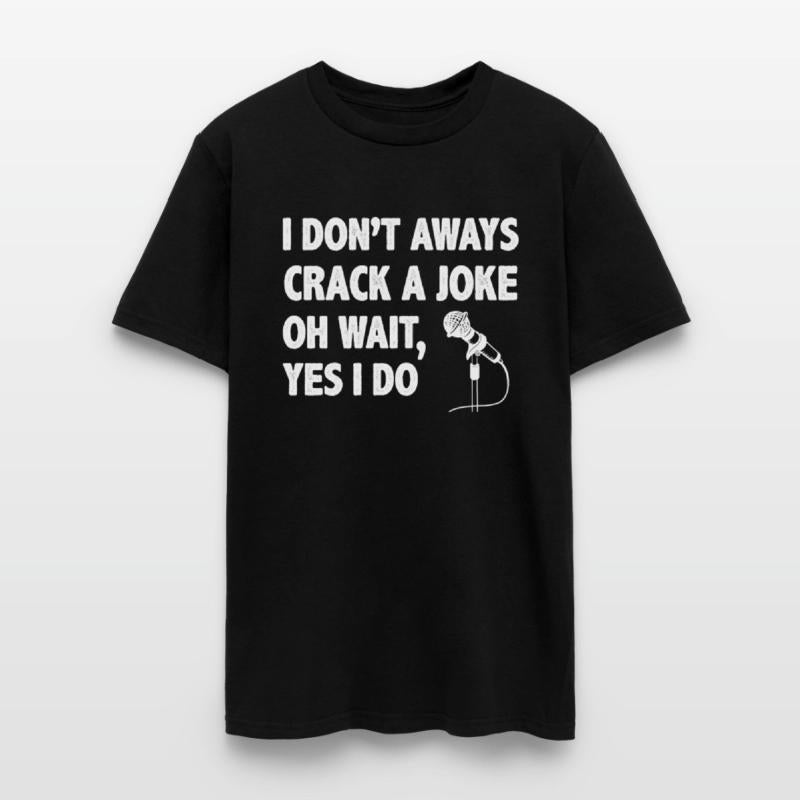 Stand Up Comedy I Don't Always Make a Joke Oh