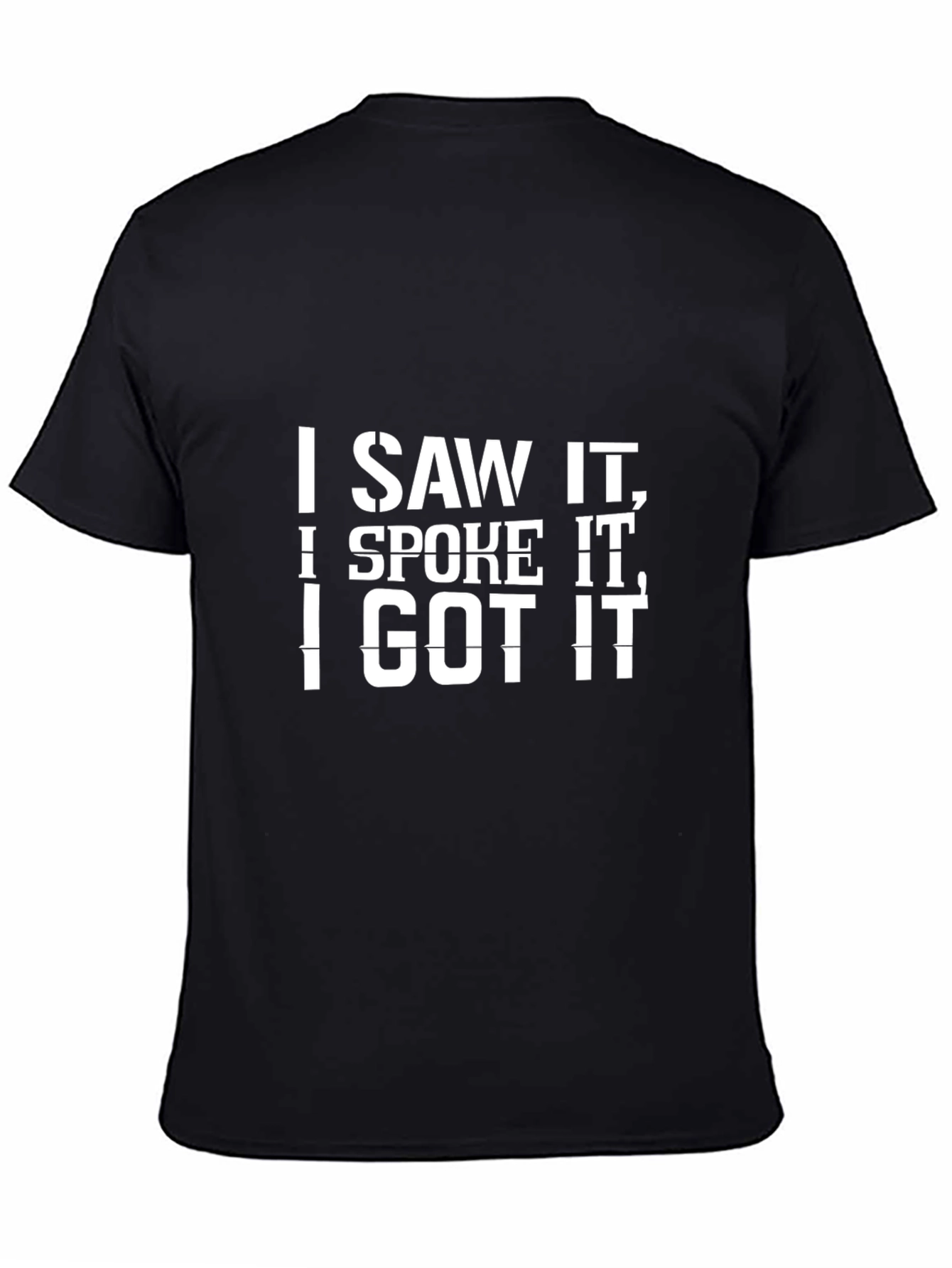 I Saw It I Spoke It T-Shirt