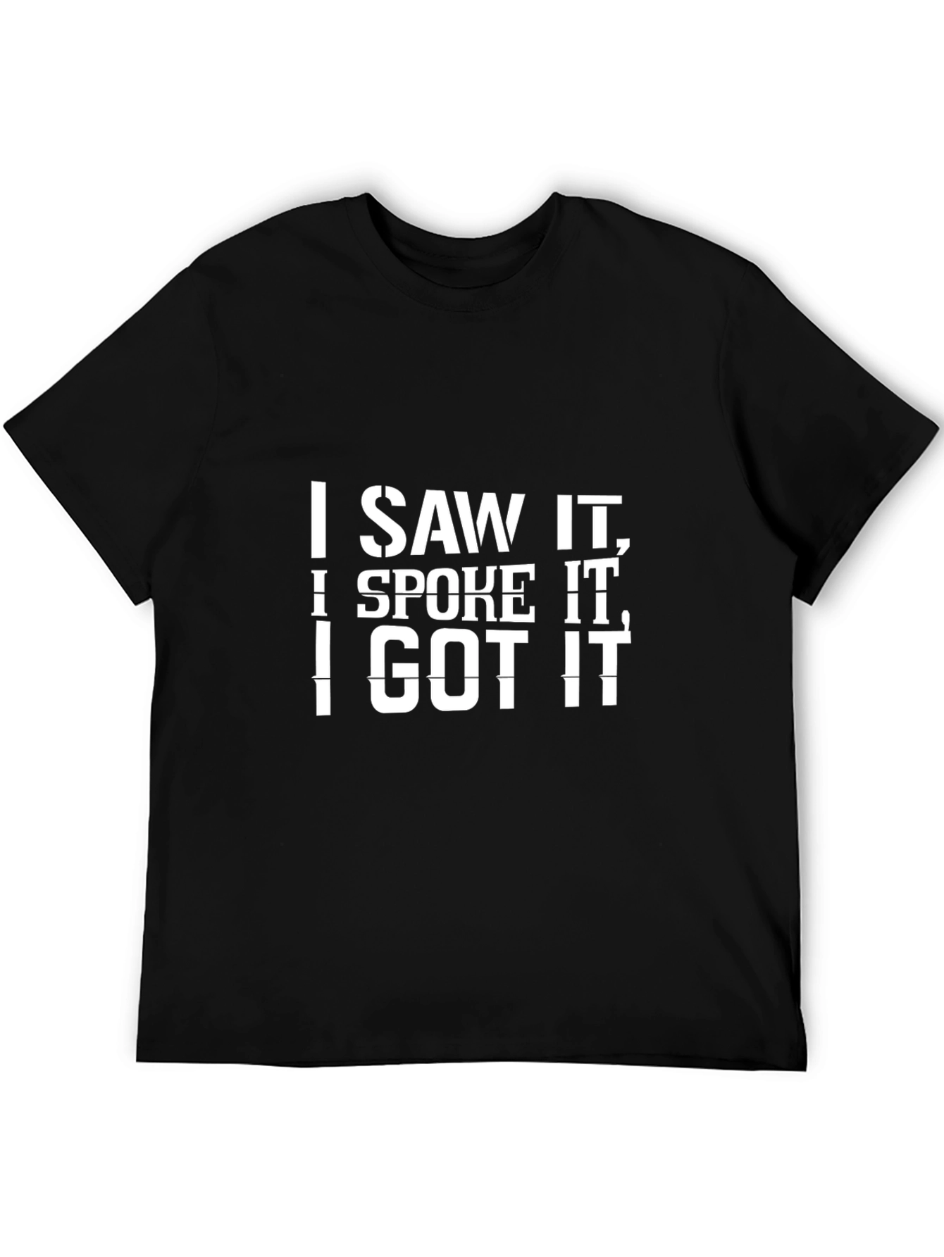 I Saw It I Spoke It T-Shirt