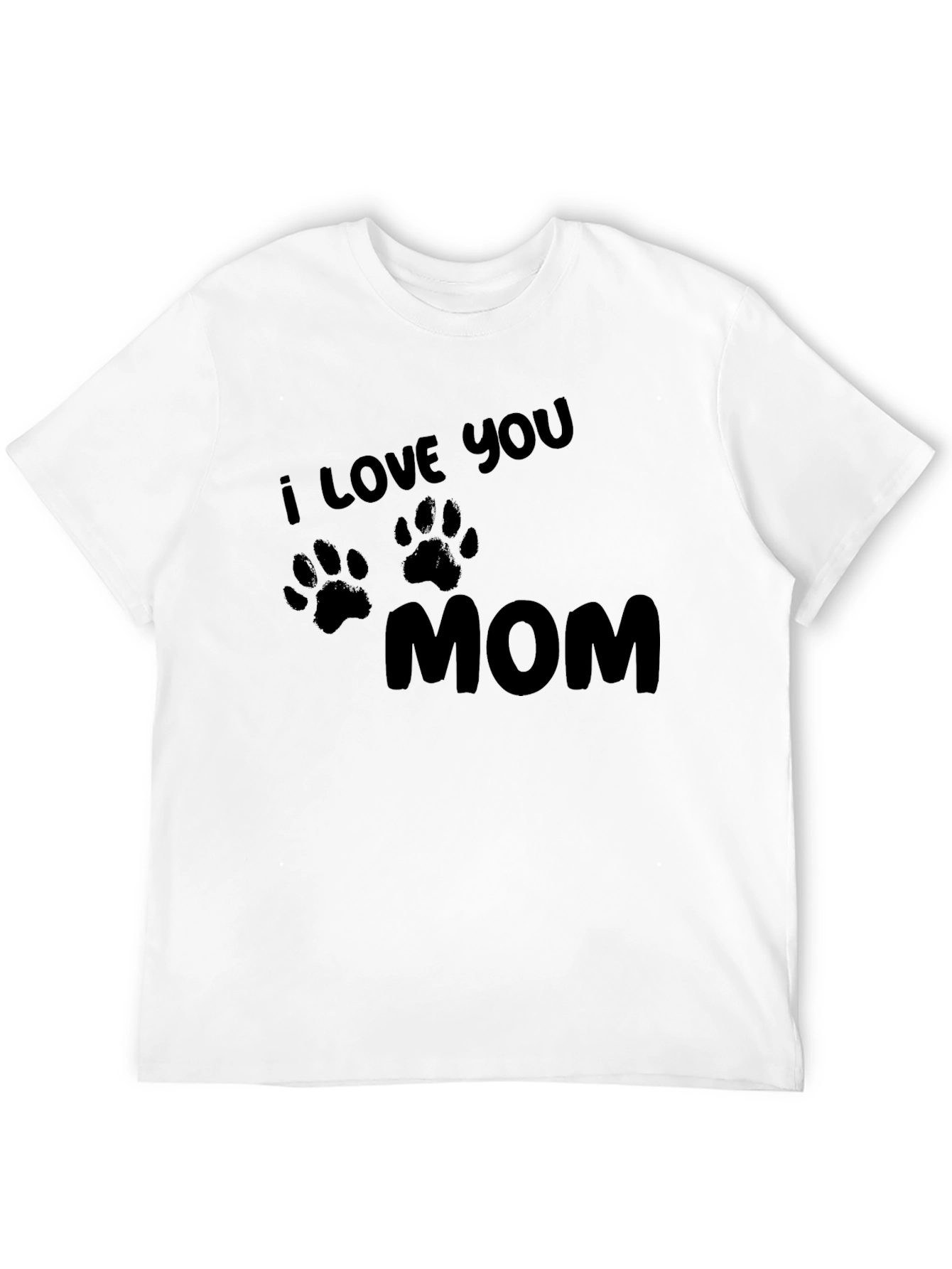 I Love You Mom T-Shirt - Paw Print Design