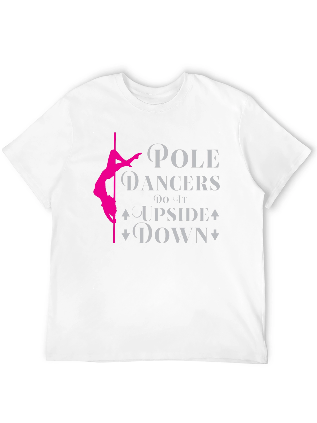 Pole Dancer T-Shirt - Upside Down Fun!