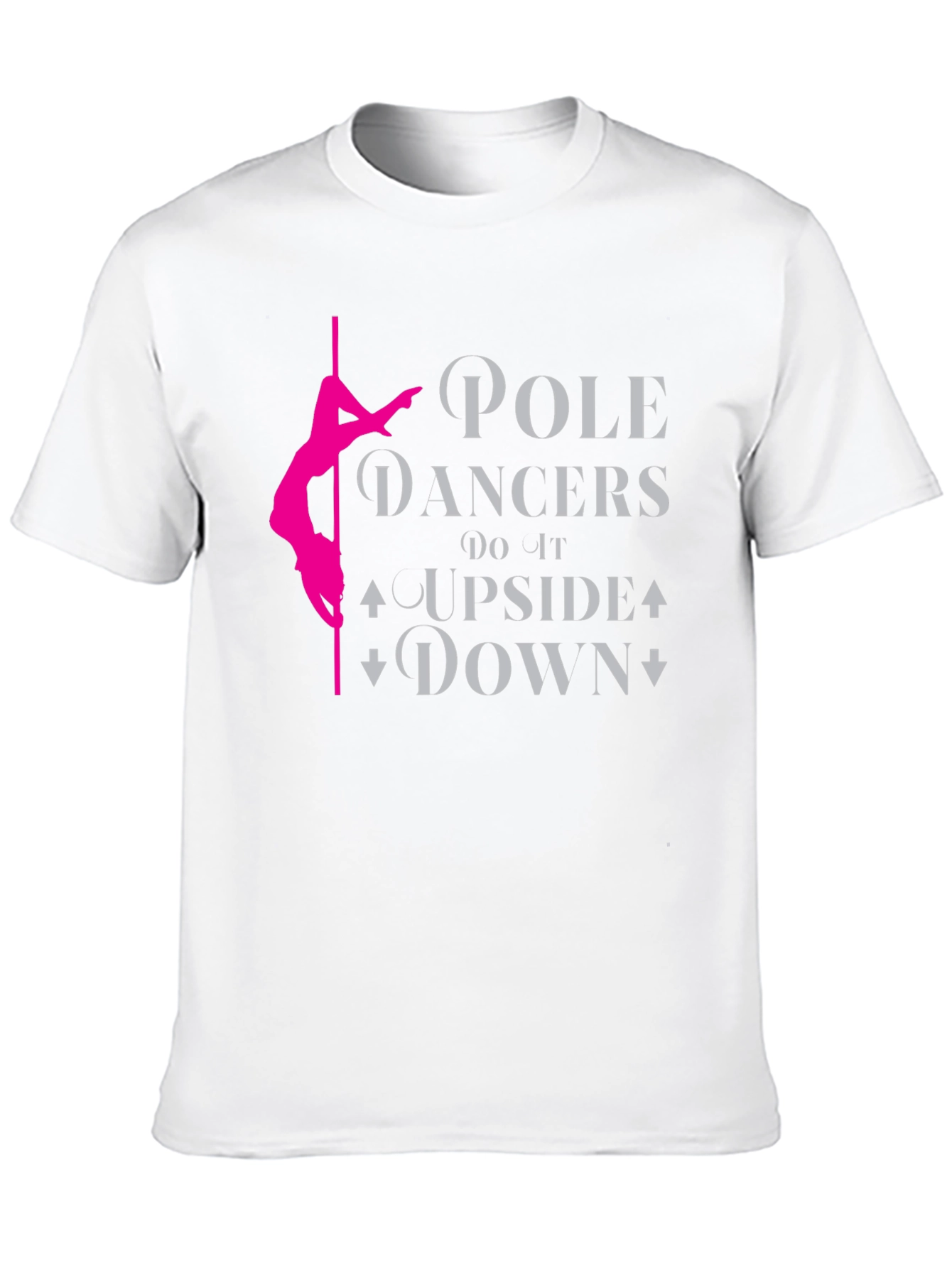 Pole Dancer T-Shirt - Upside Down Fun!