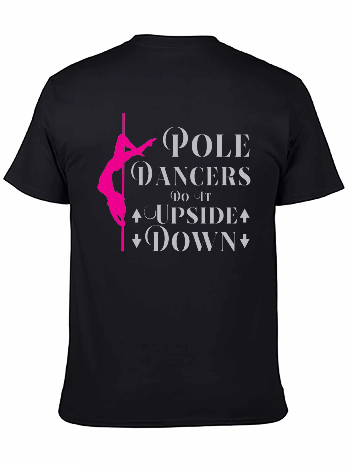 Pole Dancer T-Shirt - Upside Down Fun!