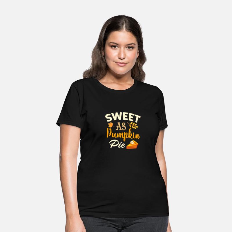 Sweet As Pumpkin Pie Funny Girls Women Saying