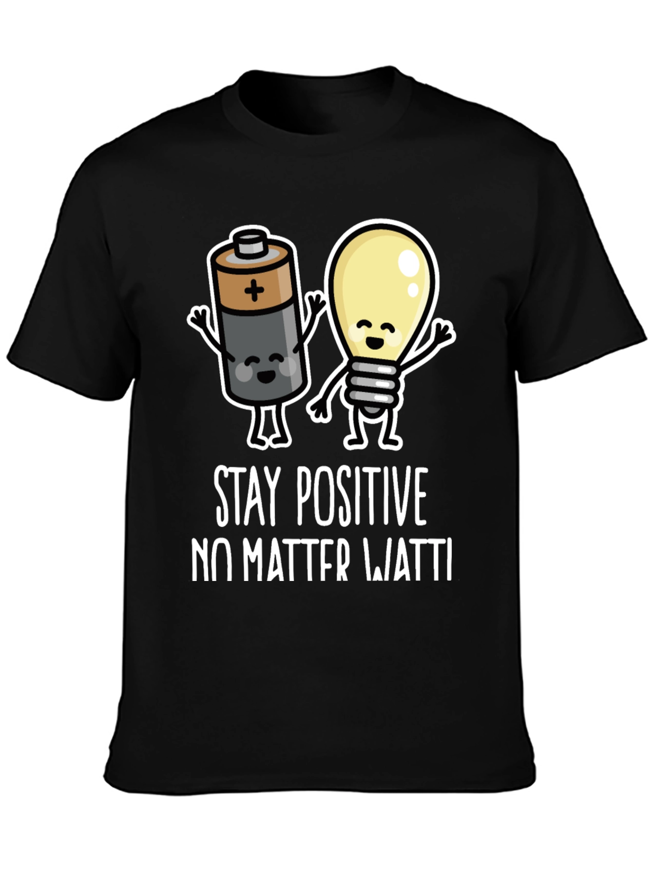 Stay Positive Funny Graphic T-Shirt