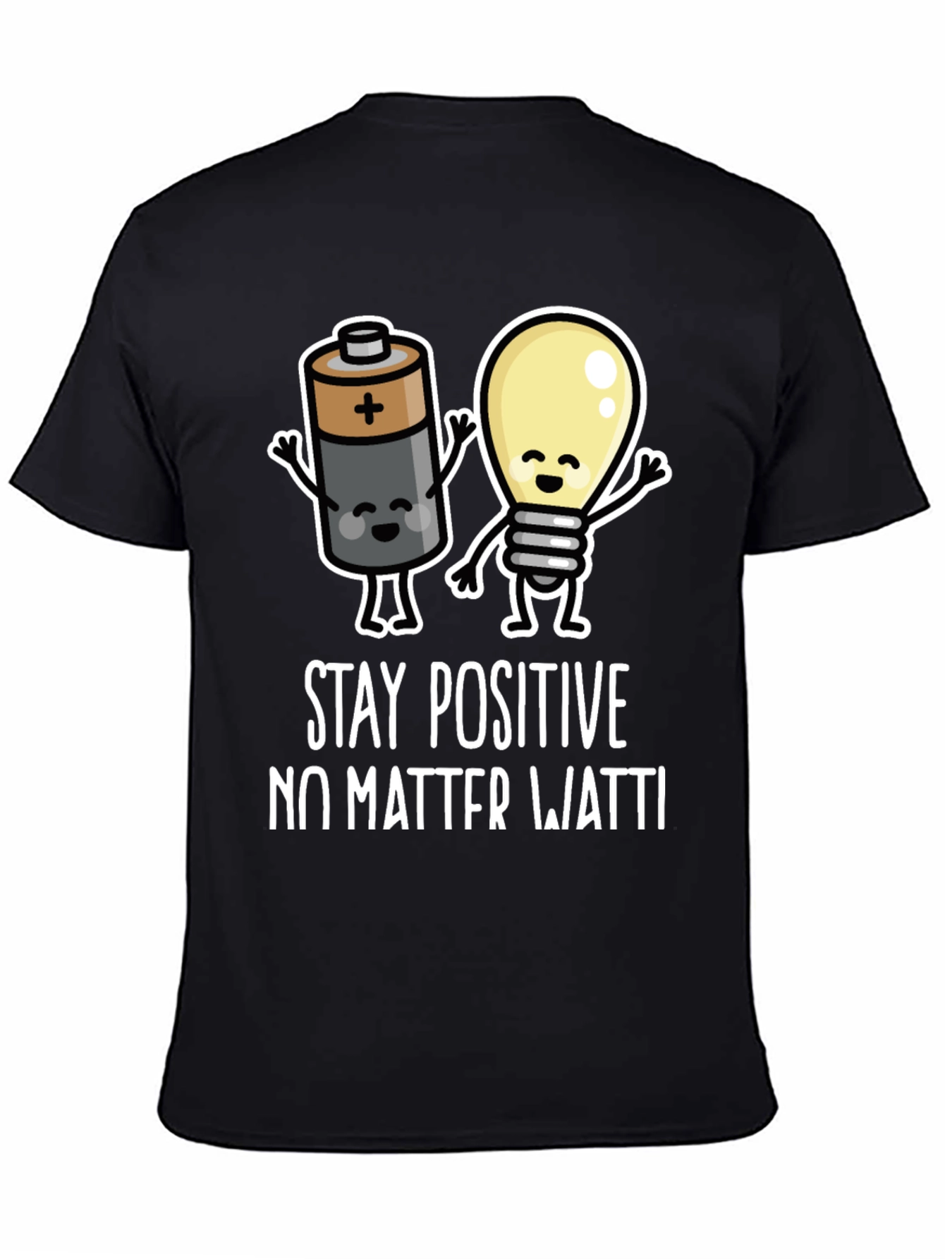 Stay Positive Funny Graphic T-Shirt