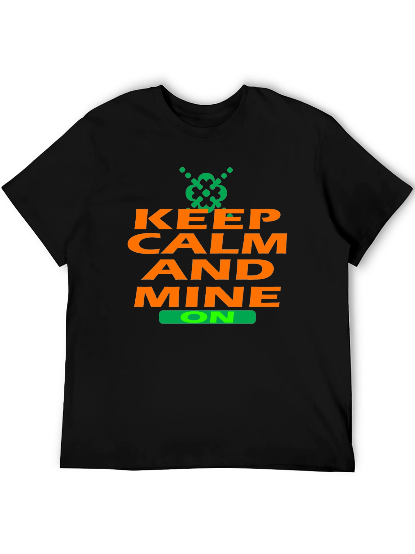 Keep Calm and Mine On T-Shirt - Black