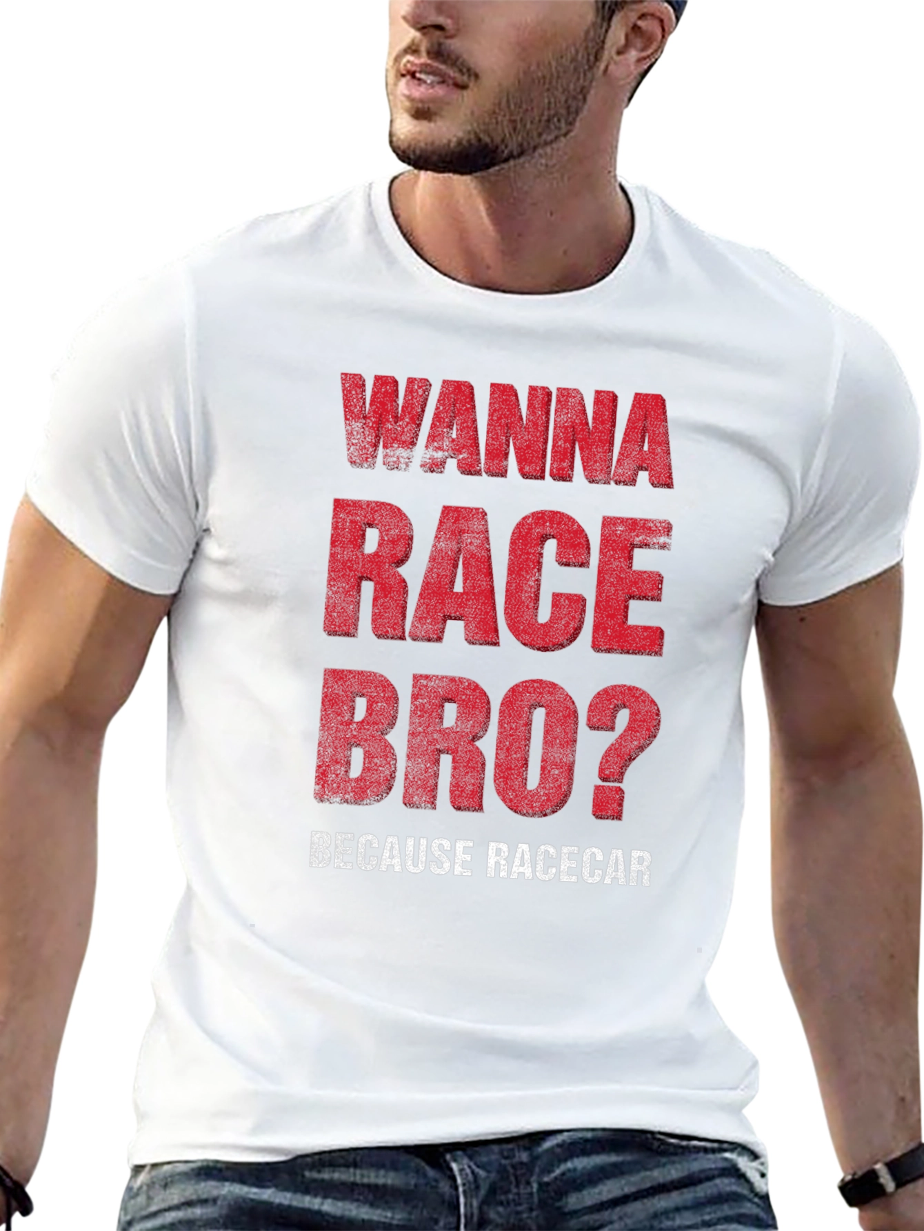 Wanna Race Bro? Racecar Enthusiast T-Shirt
