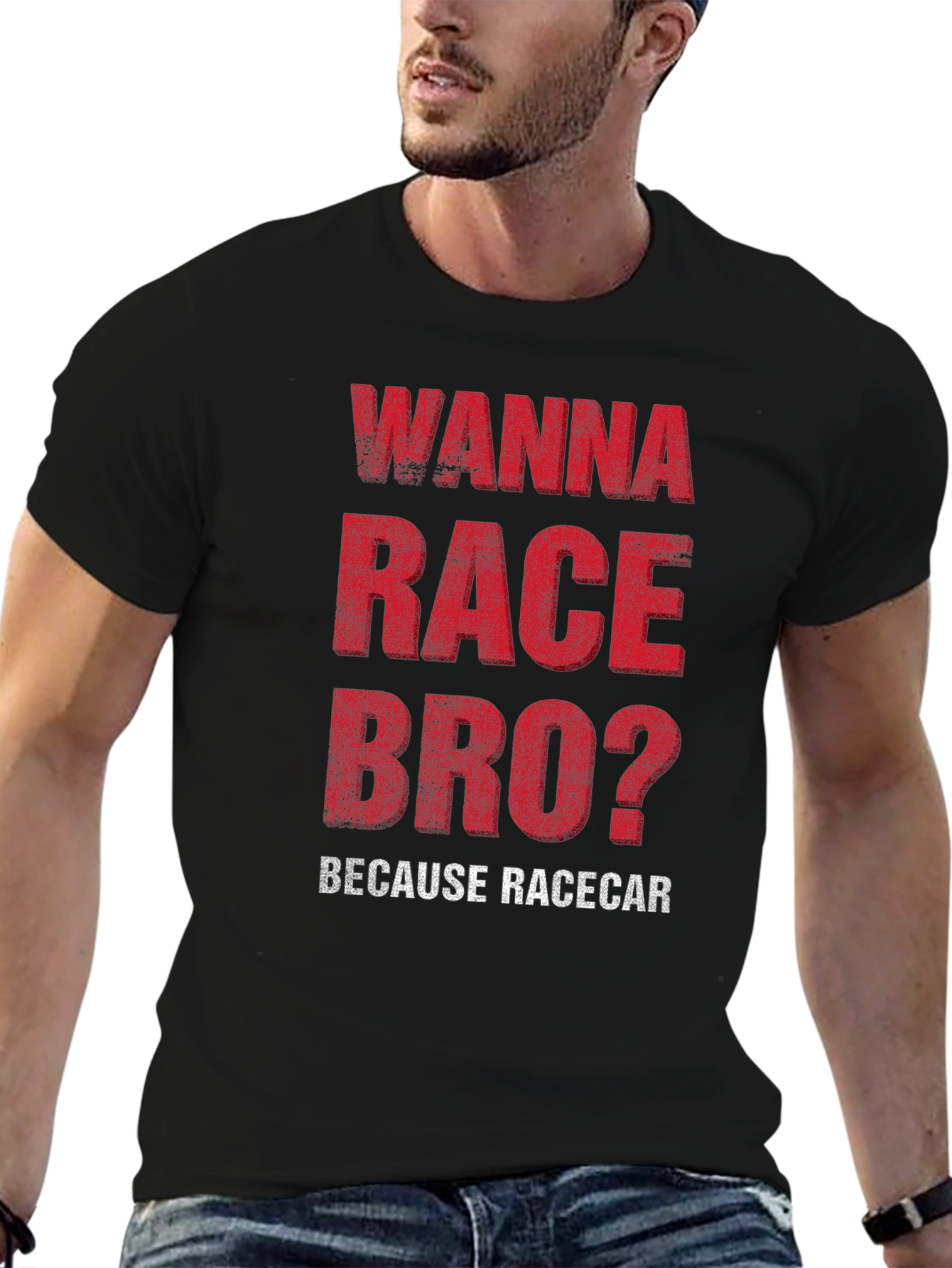 Wanna Race Bro? Racecar Enthusiast T-Shirt