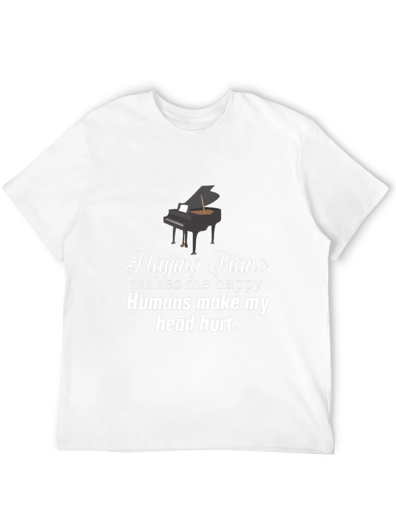 Funny Piano Player T-Shirt - Humans Head Hurt