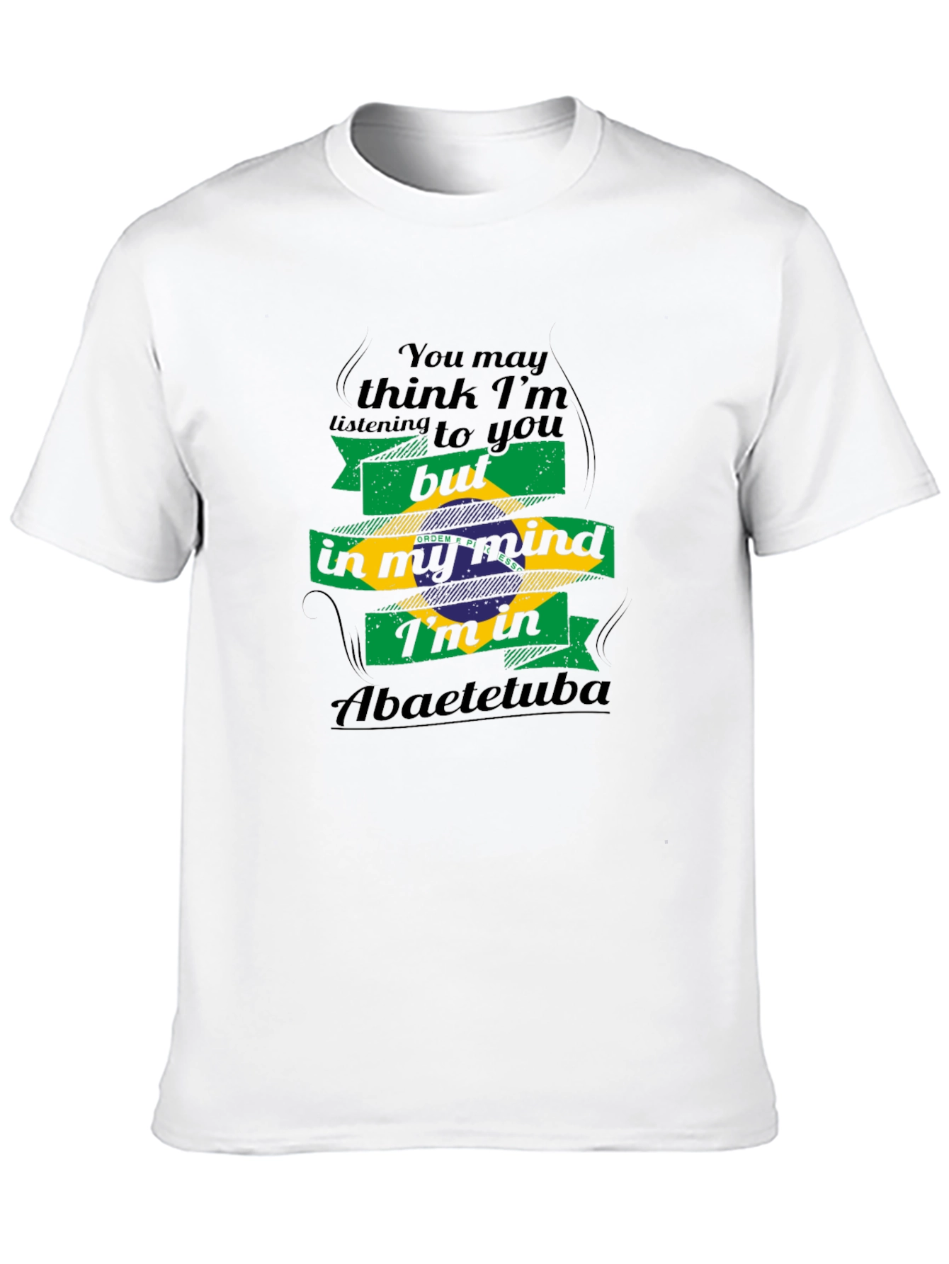 Abaetetuba Brazil T-Shirt - In My Mind Graphic Tee