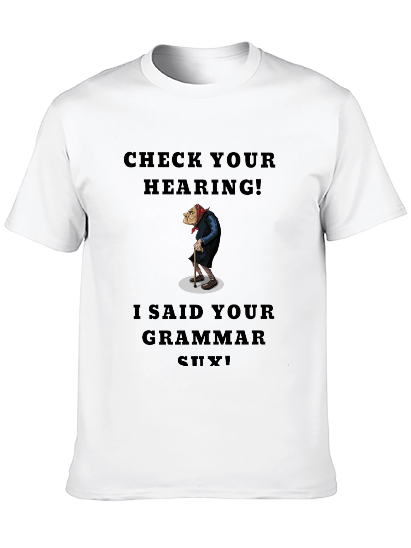 Check Your Hearing Grammar T-Shirt