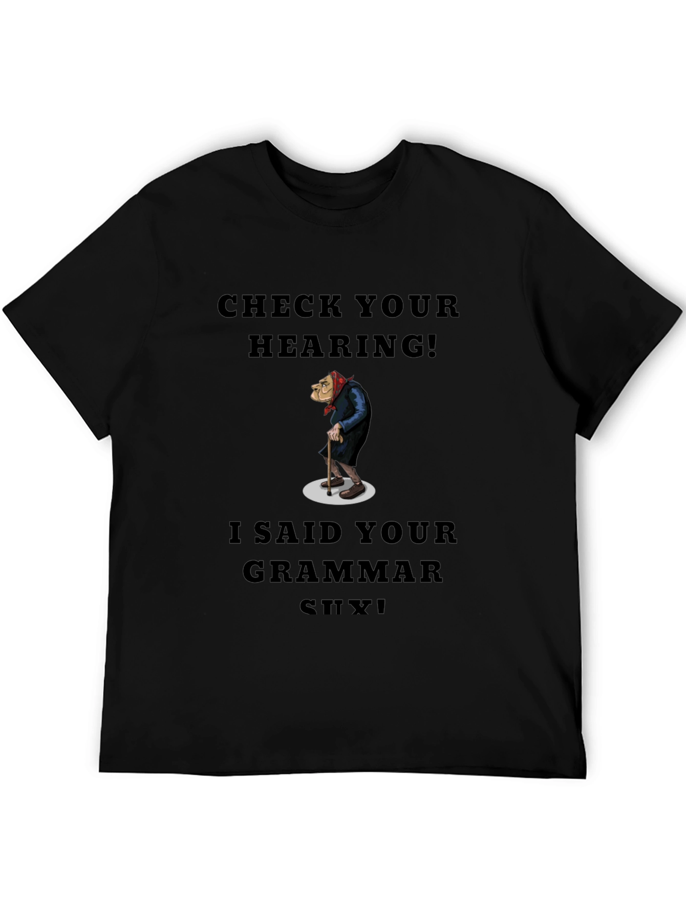 Check Your Hearing Grammar T-Shirt