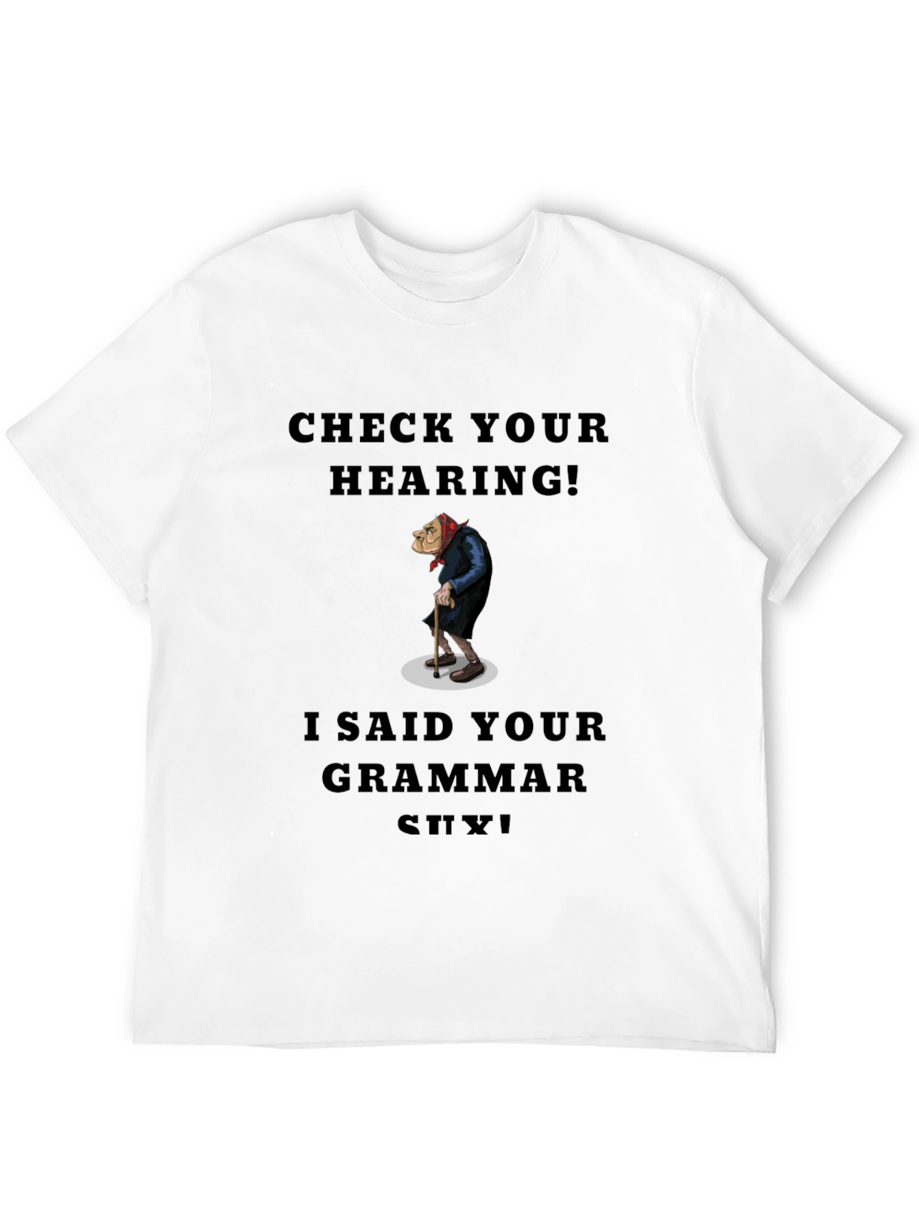 Check Your Hearing Grammar T-Shirt