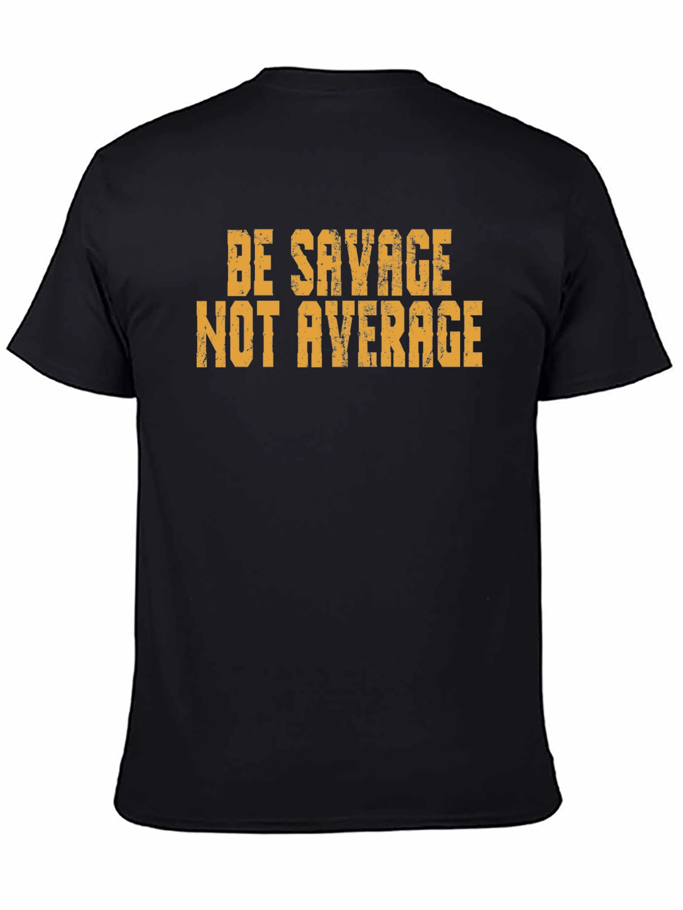 Be Savage Not Average Graphic Tee - Bold Style