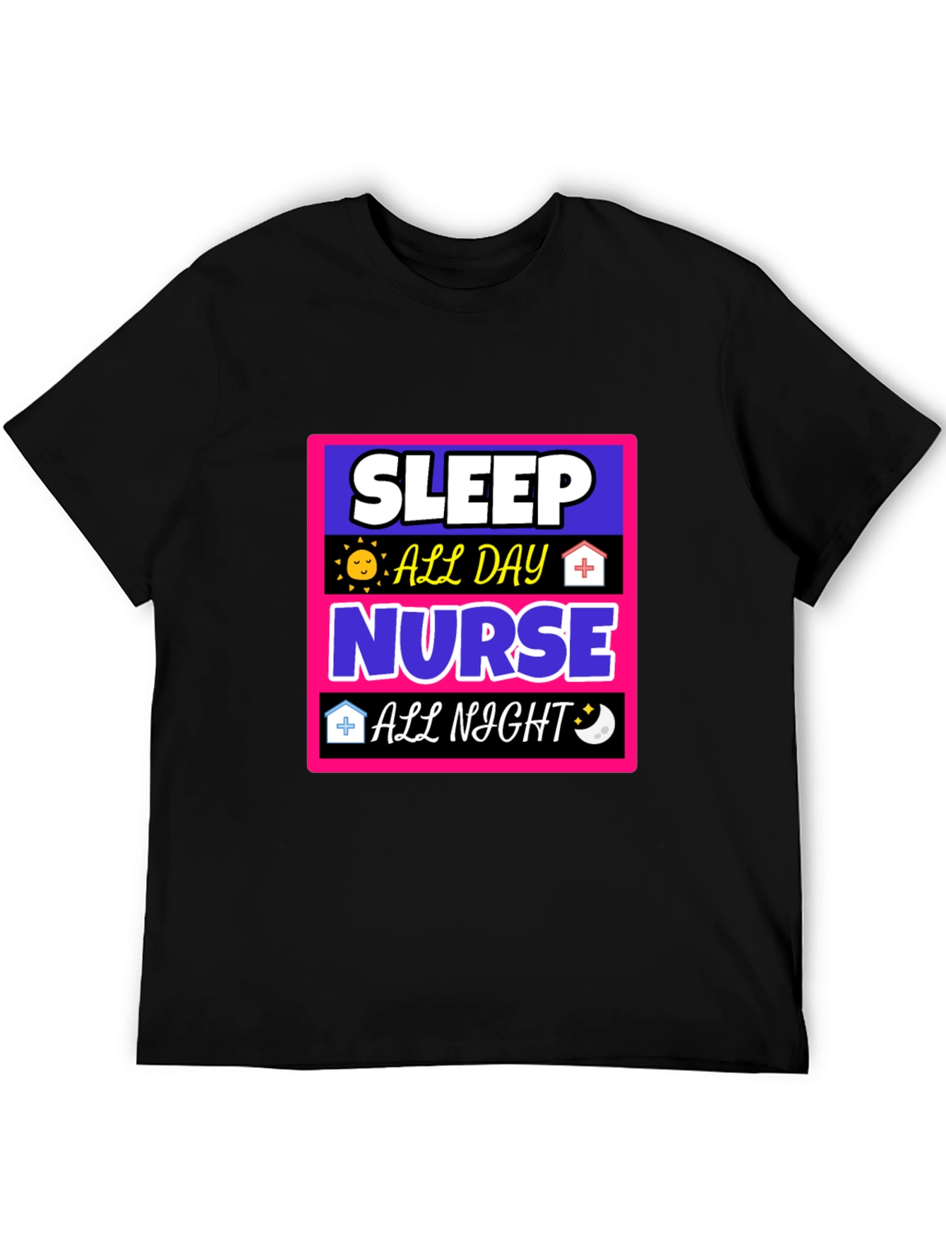 Sleep All Day Nurse All Night T-Shirt