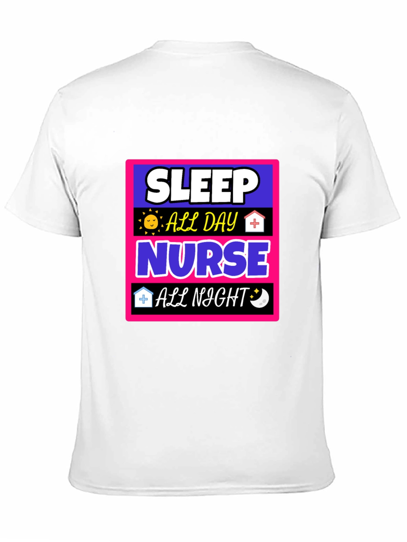 Sleep All Day Nurse All Night T-Shirt